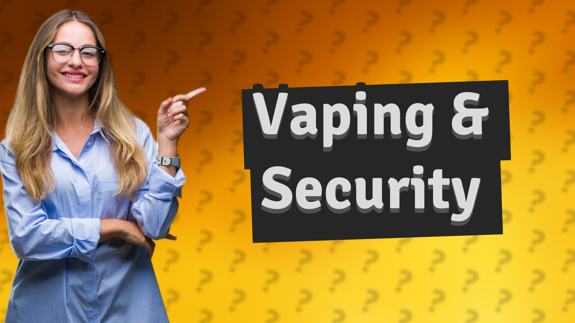 Vaping & Security