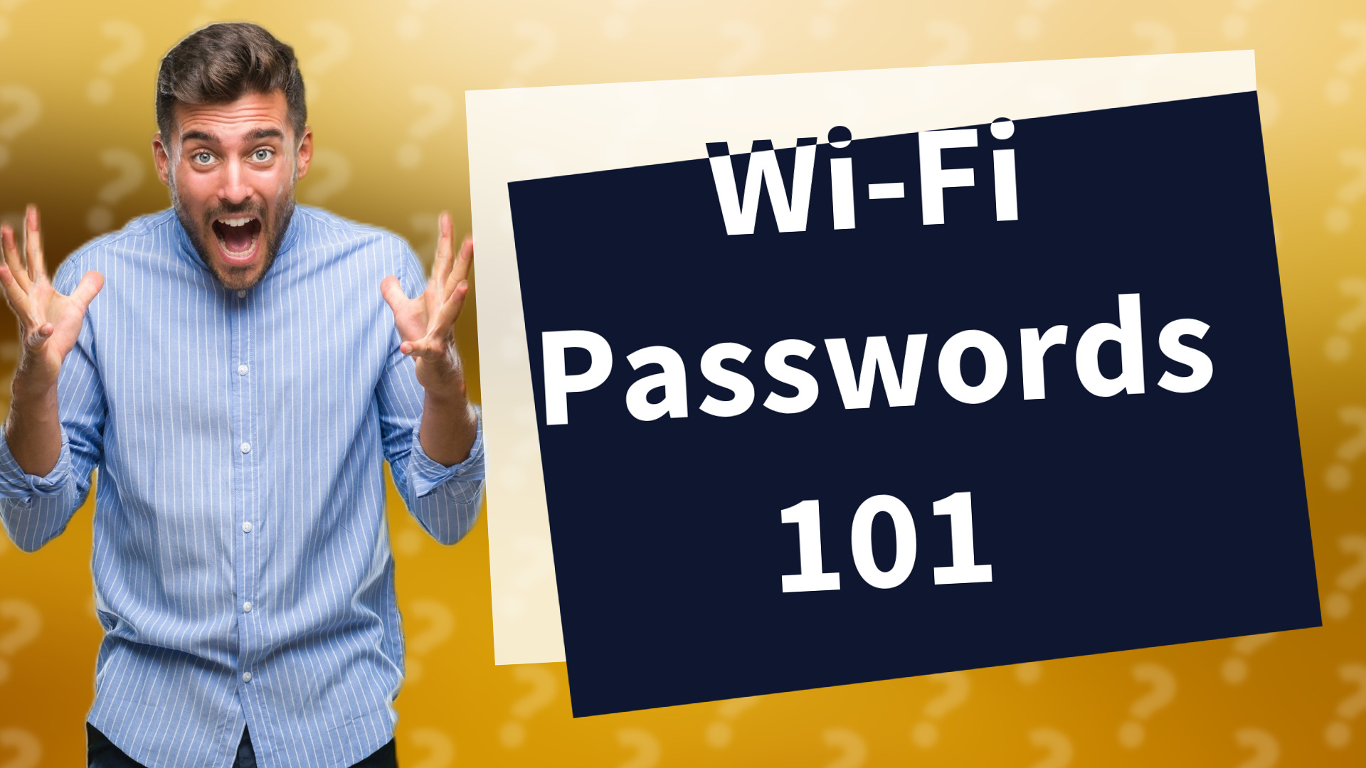 Wi-Fi Passwords 101