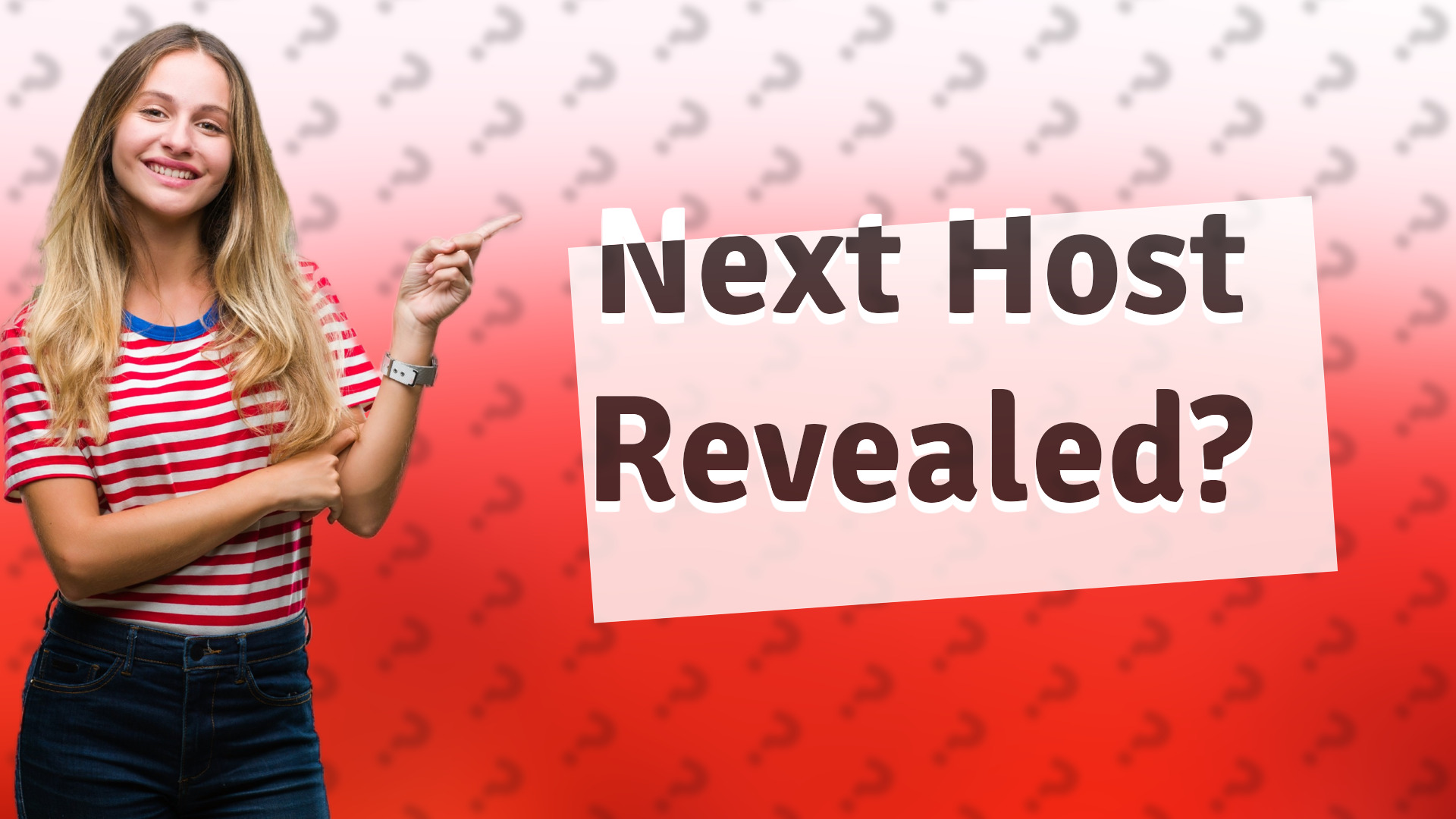 Next Host Revealed?