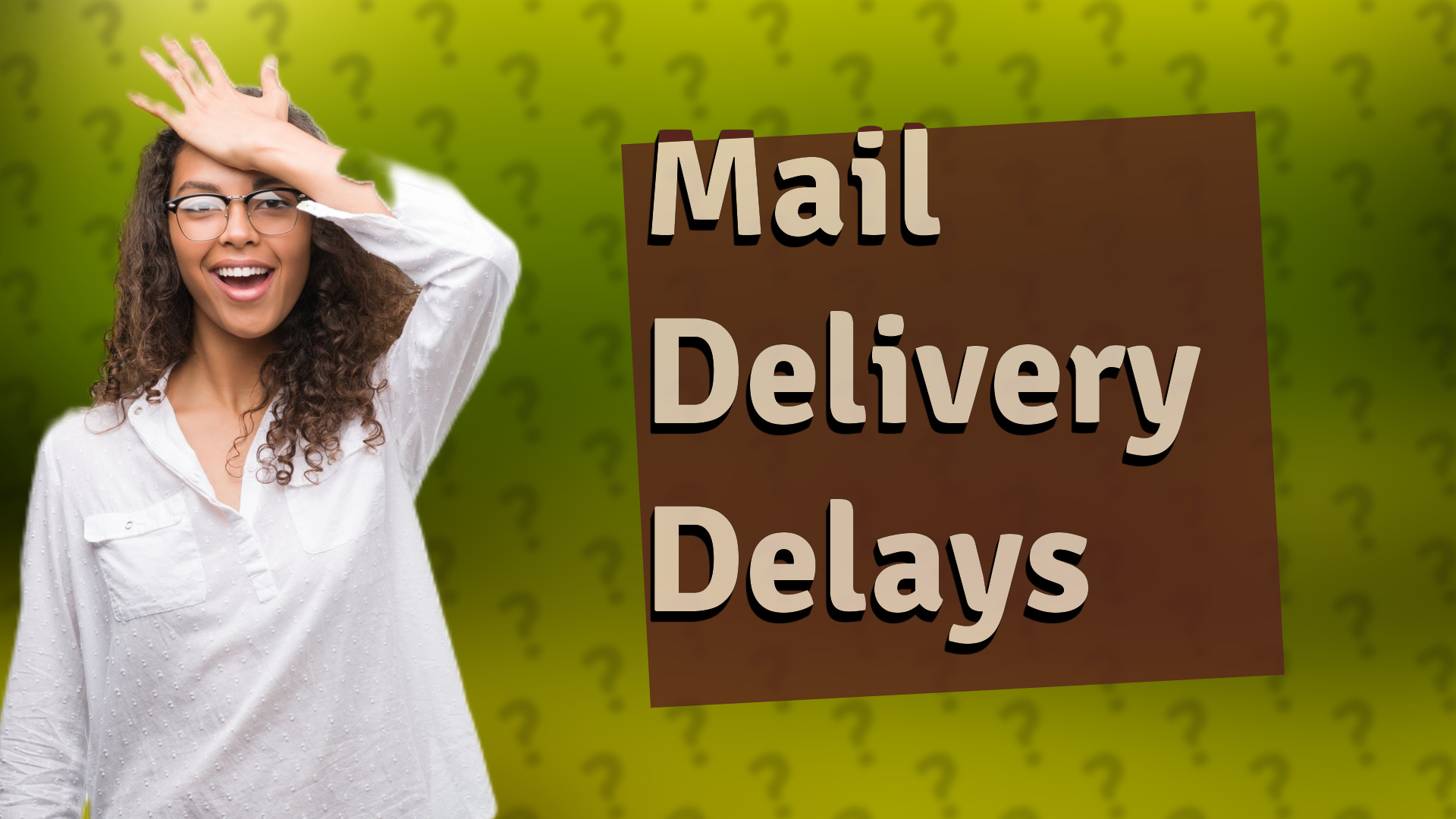 Mail Delivery Delays