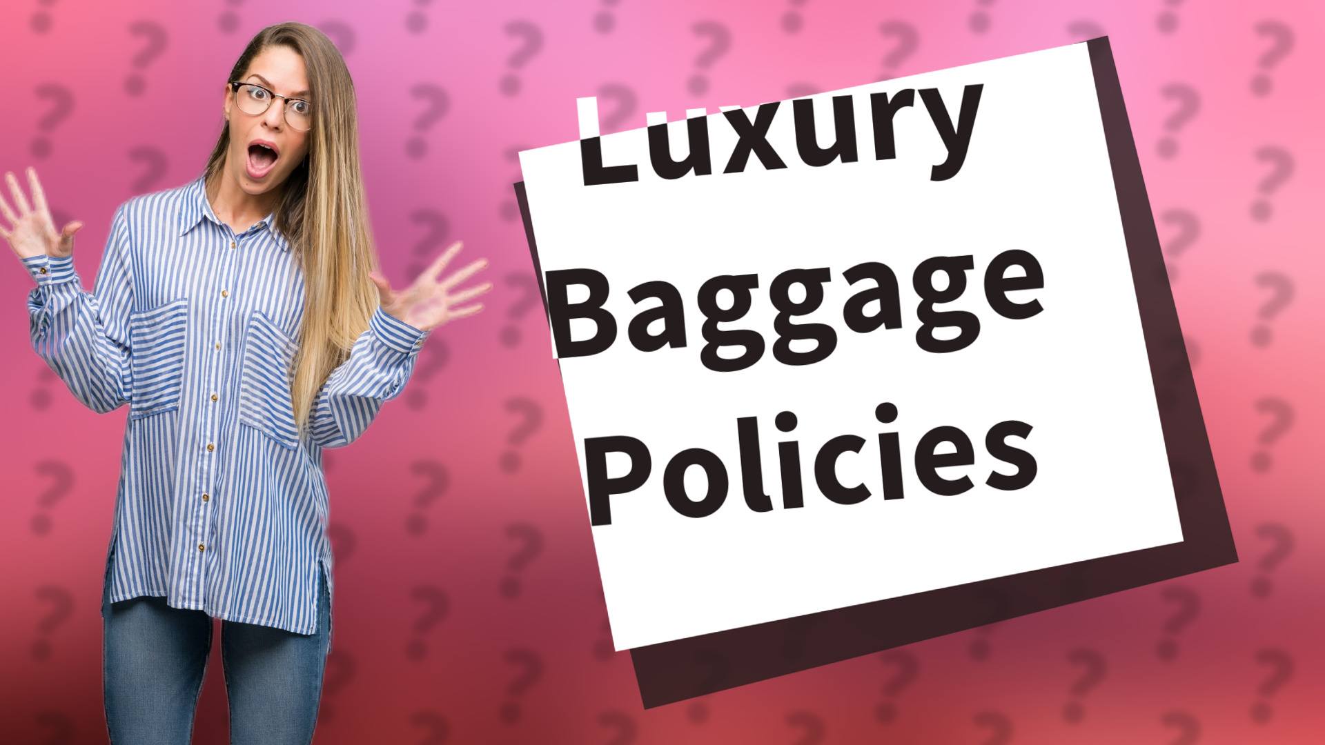 Luxury Baggage Policies