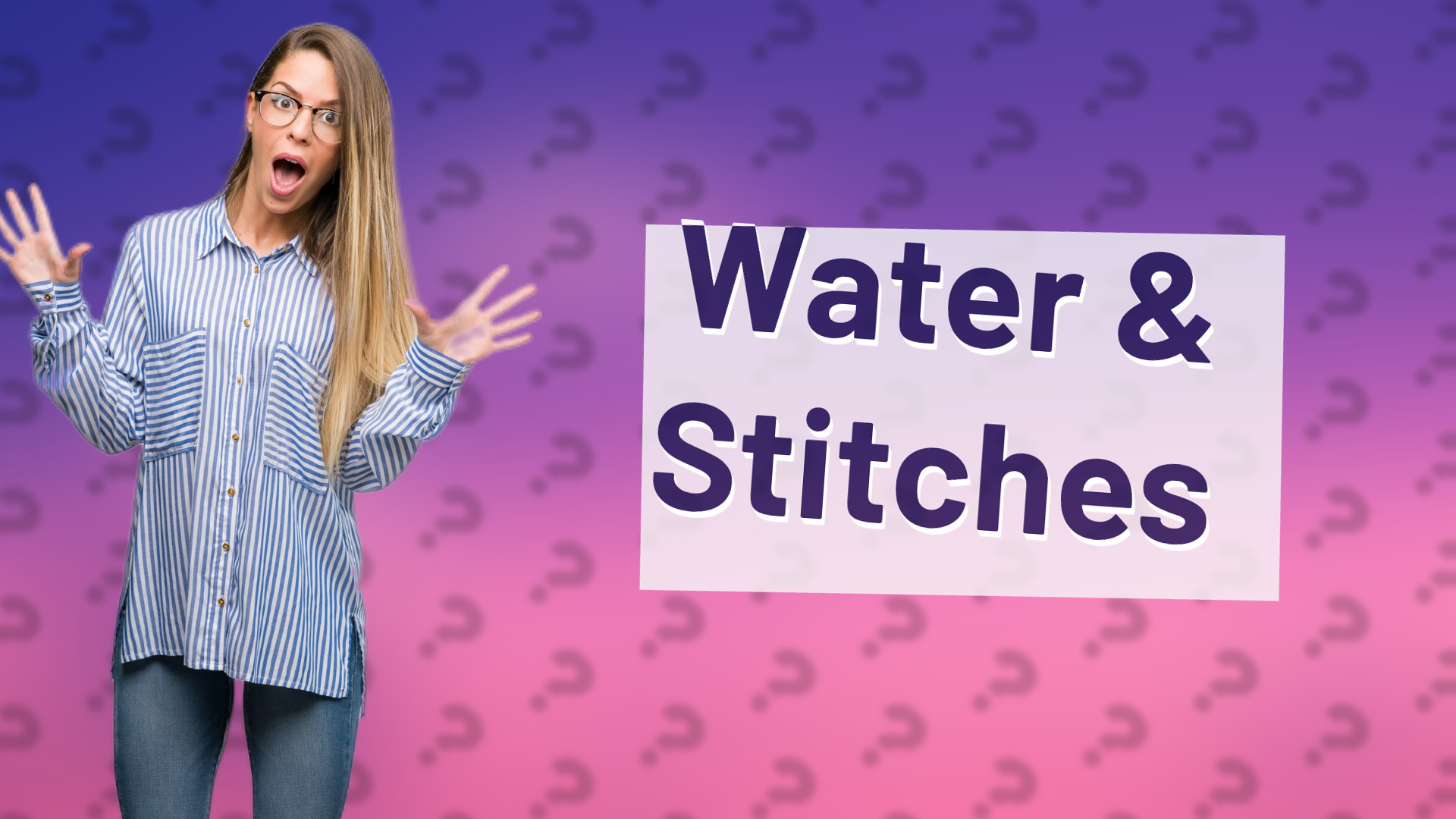 Water & Stitches