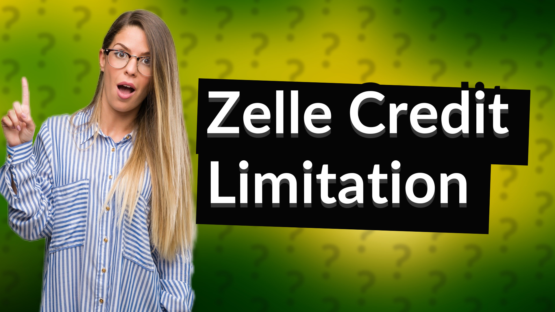 Zelle Credit Limitation