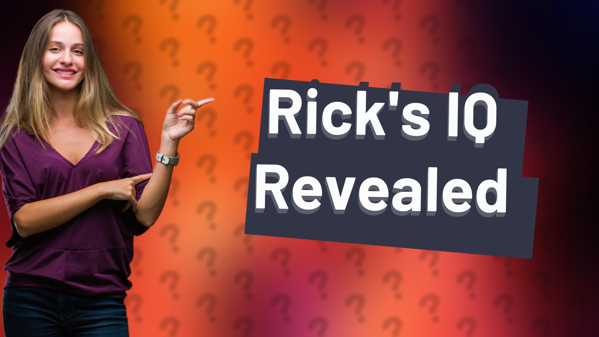Rick's IQ Revealed