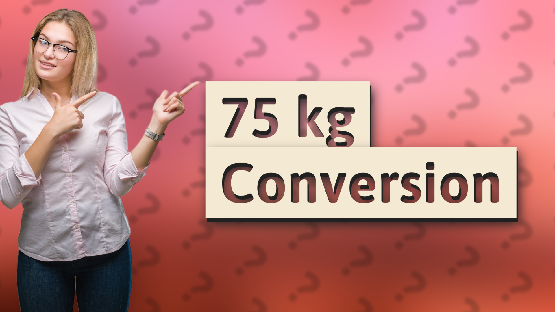 75 kg Conversion