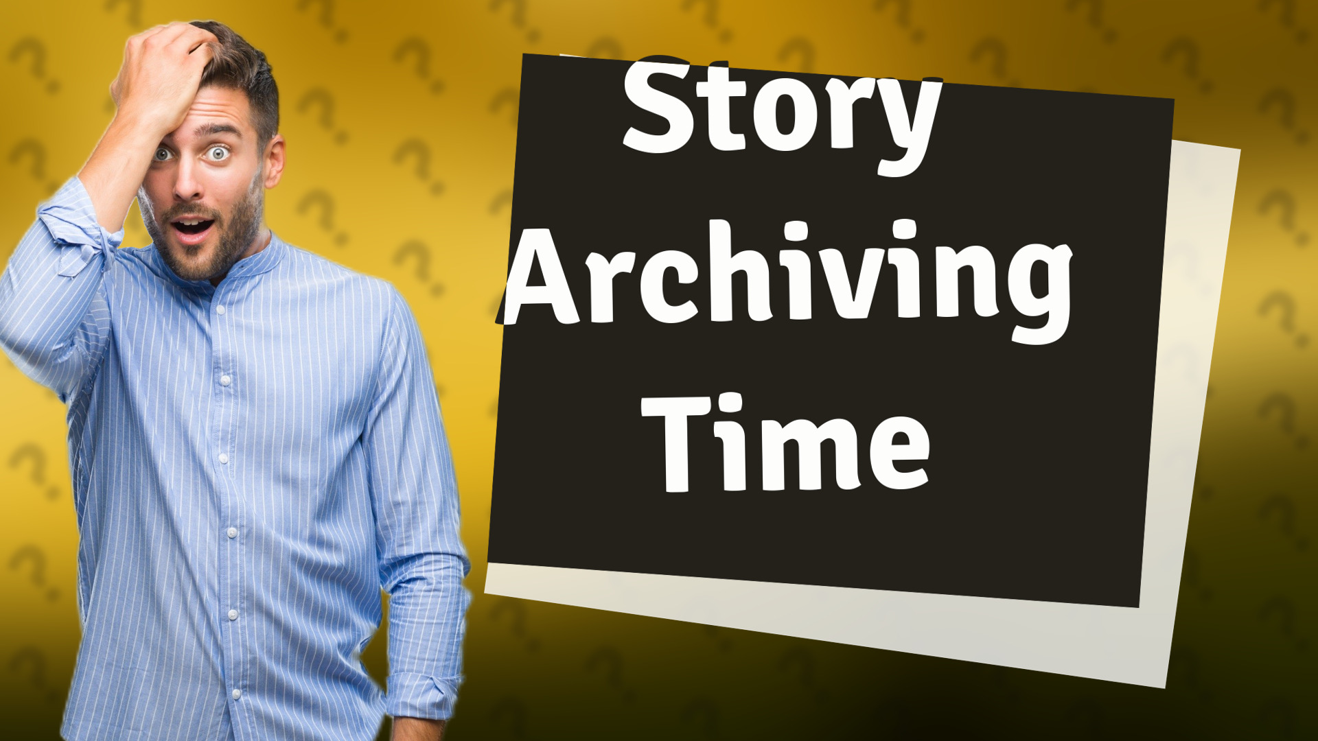 Story Archiving Time