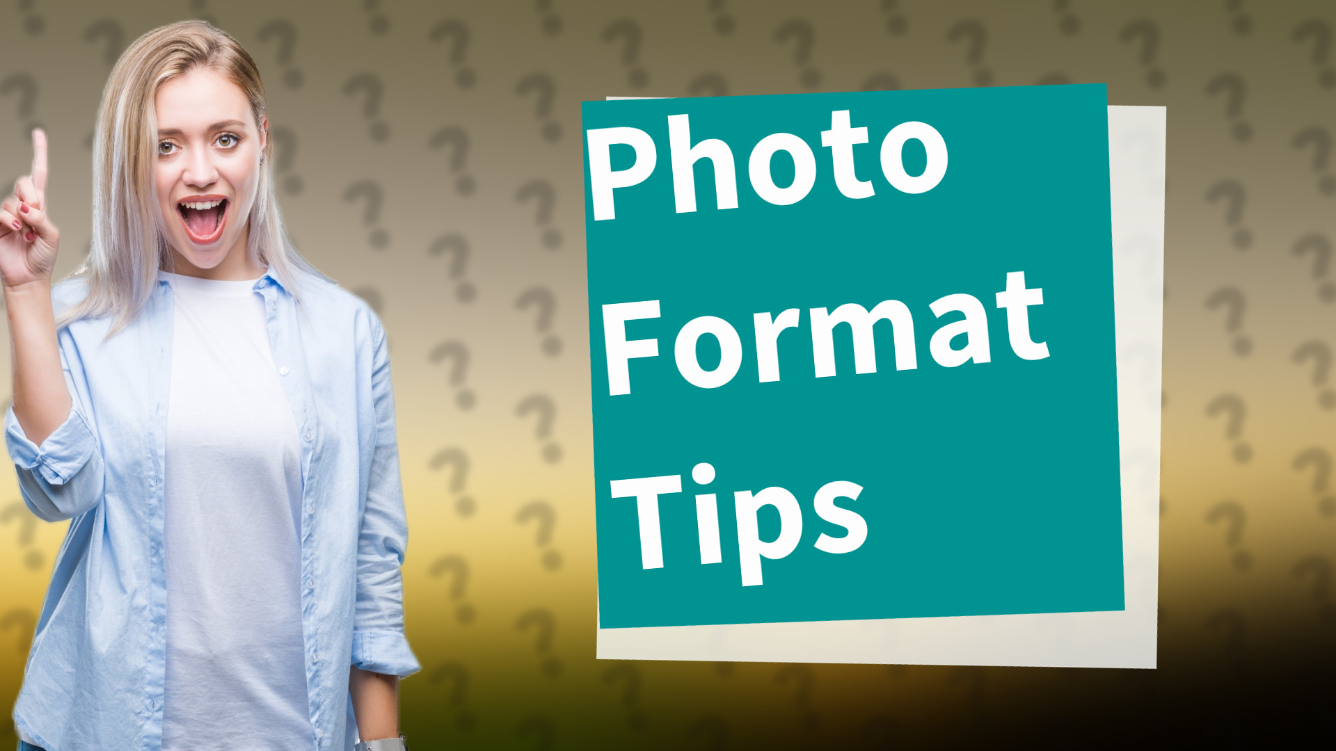 Photo Format Tips