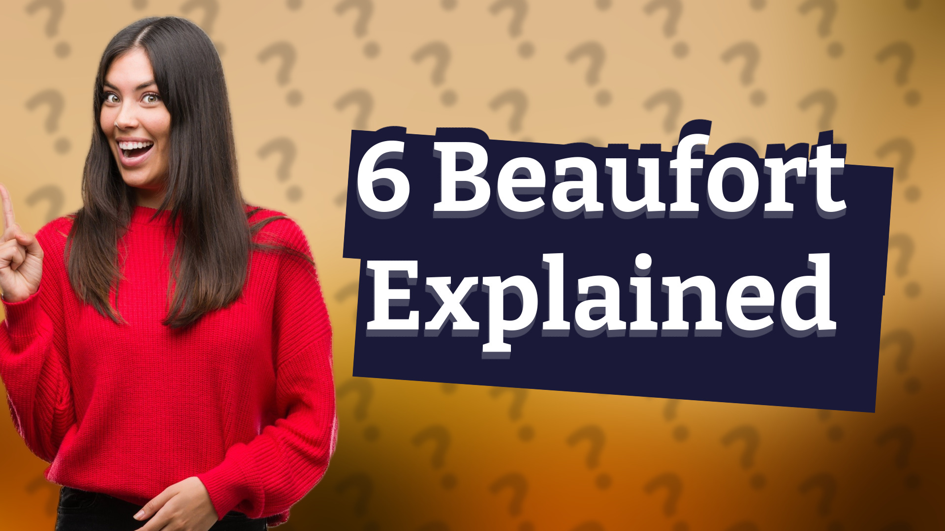 6 Beaufort Explained