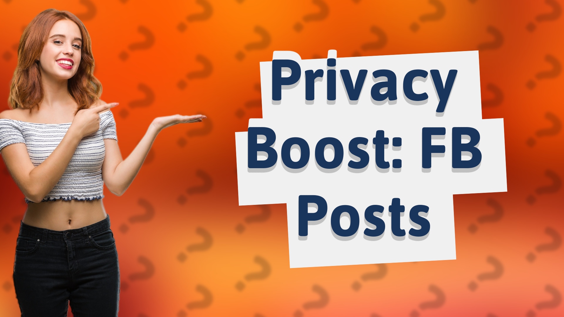 Privacy Boost: FB Posts