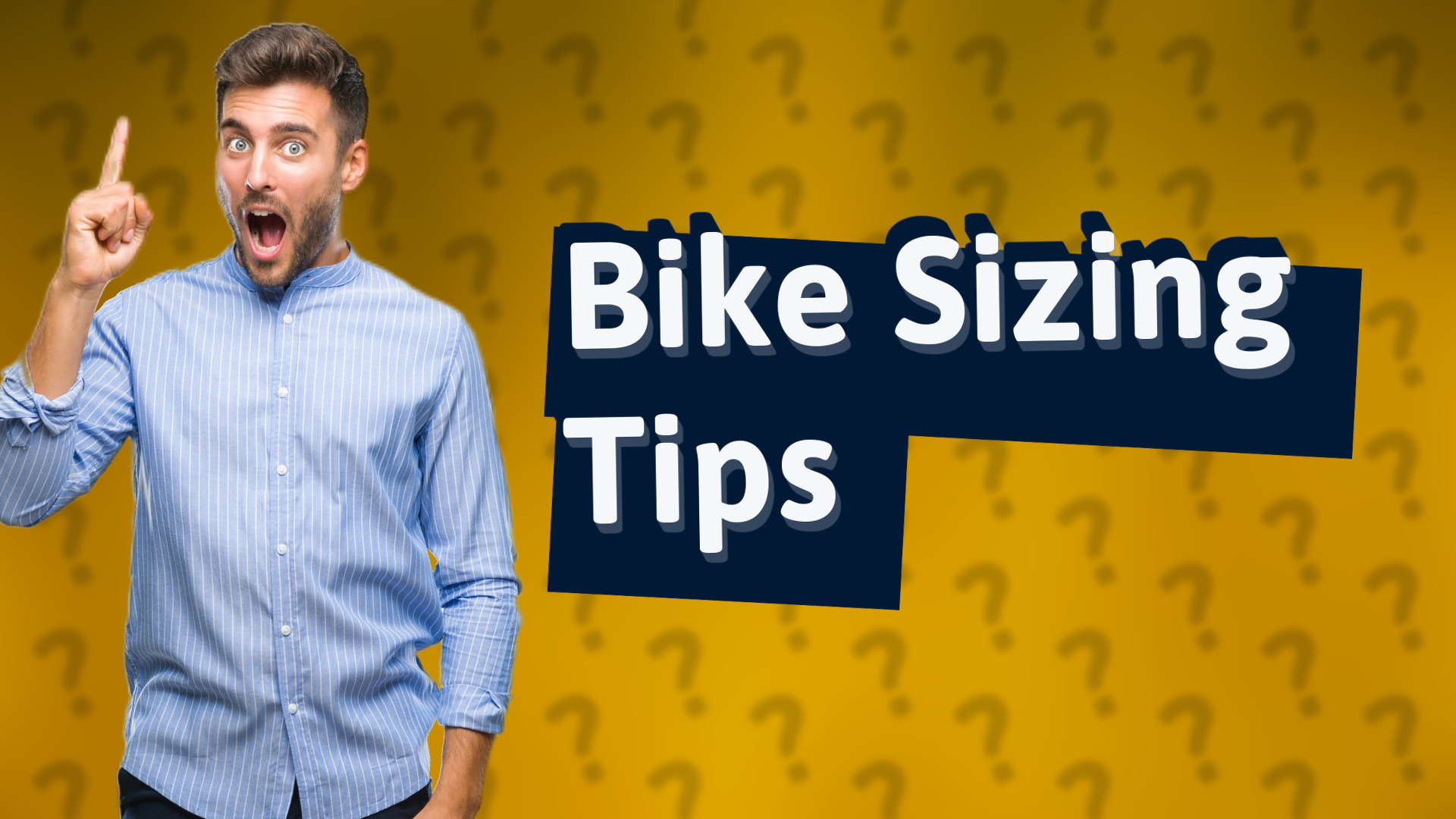 Bike Sizing Tips