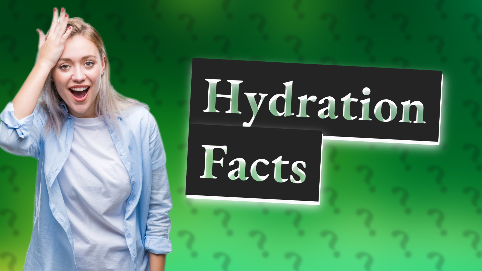 Hydration Facts