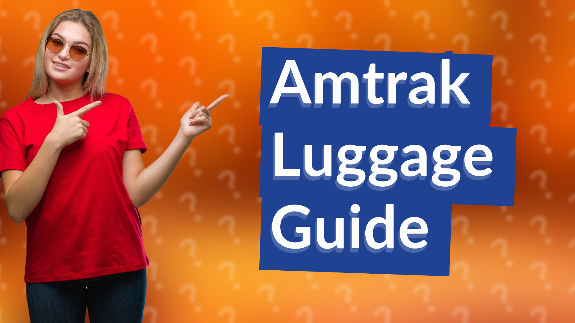 Amtrak Luggage Guide