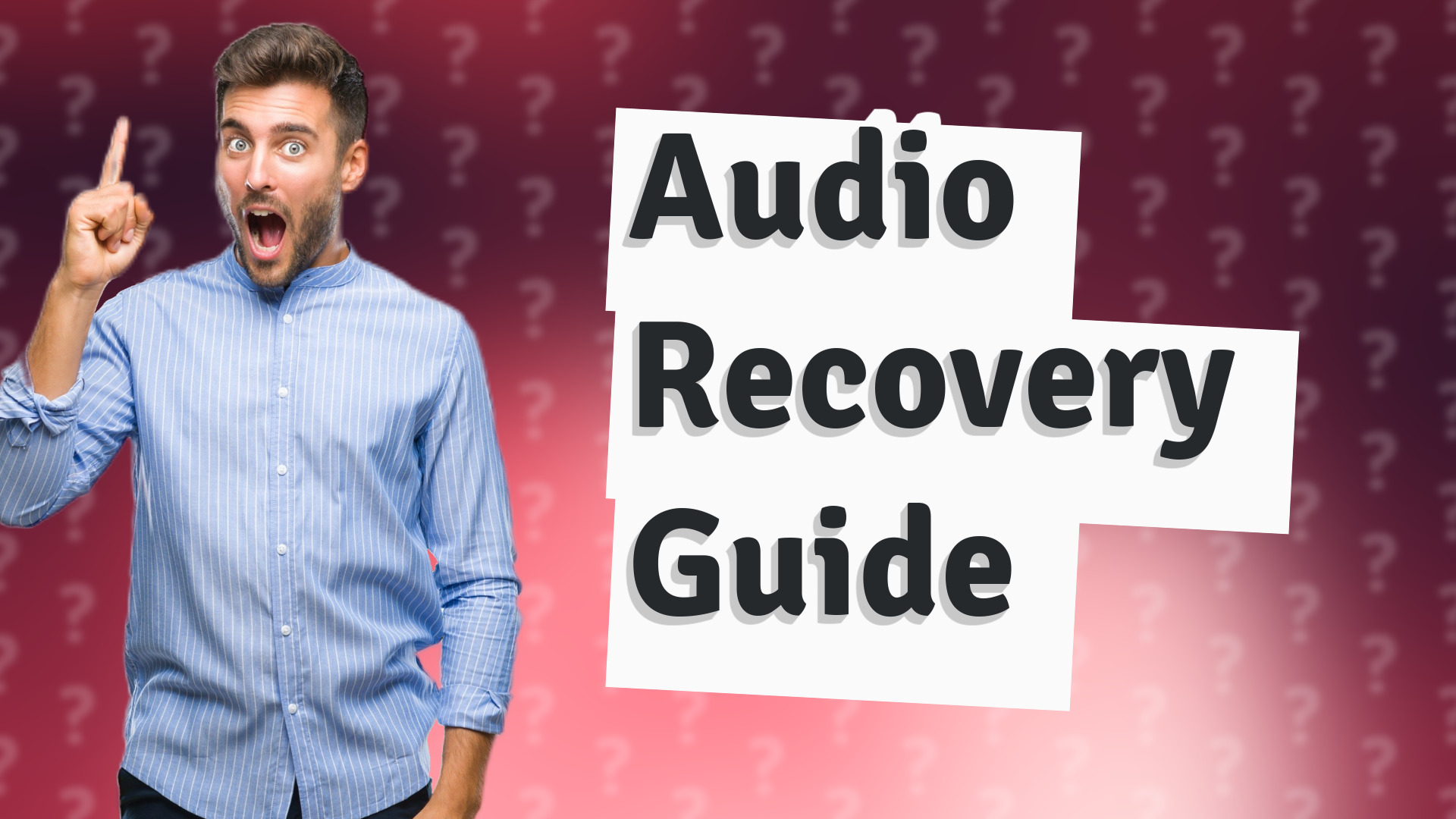 Audio Recovery Guide