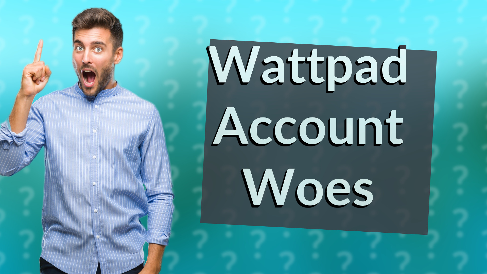 Wattpad Account Woes