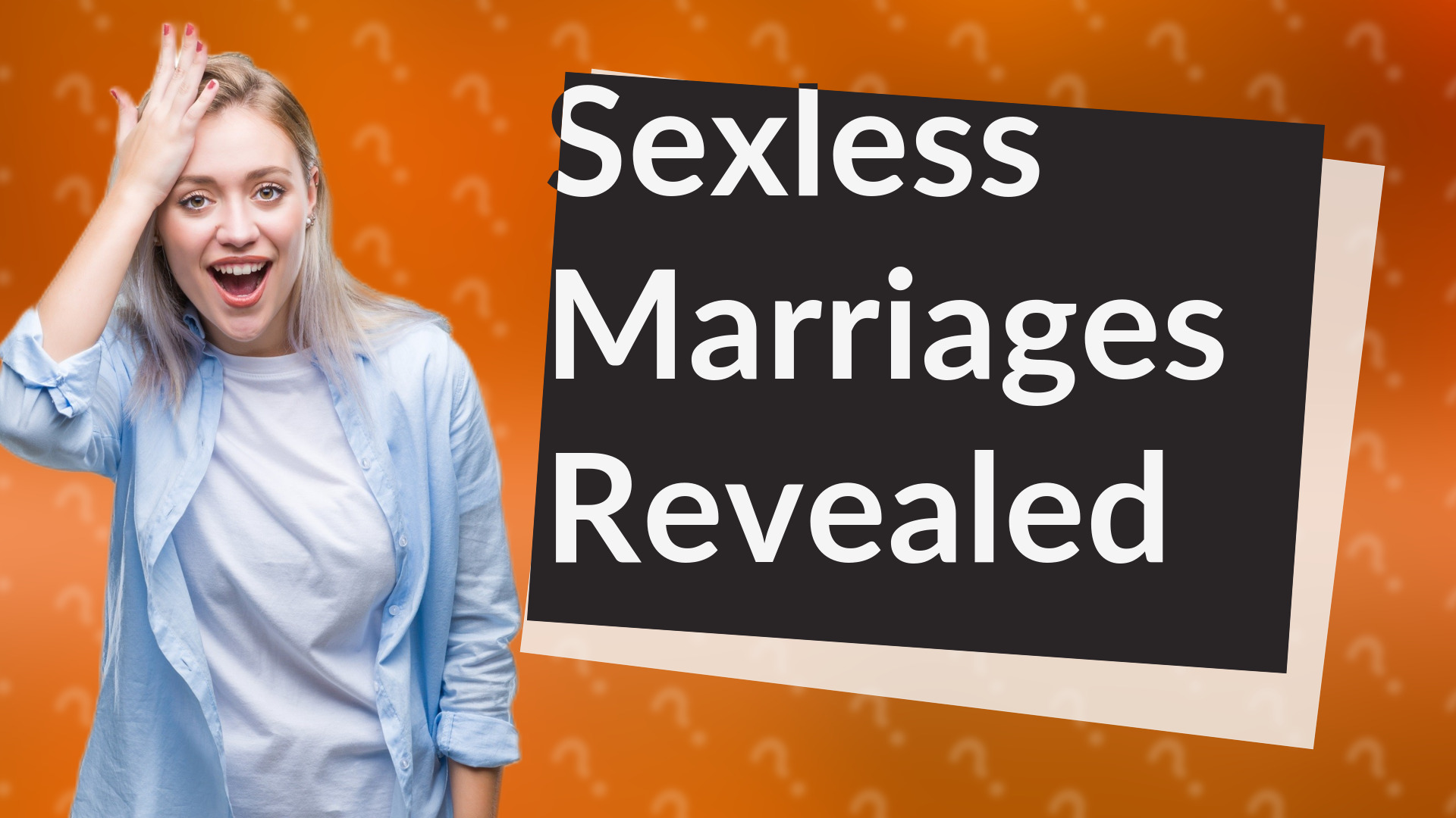 Sexless Marriages Revealed