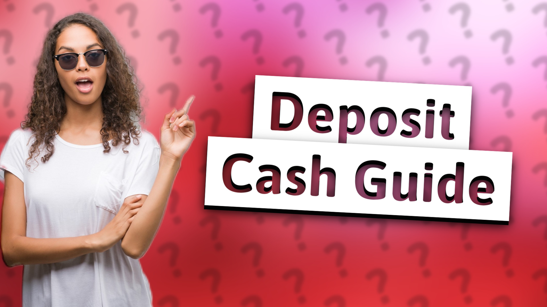 Deposit Cash Guide