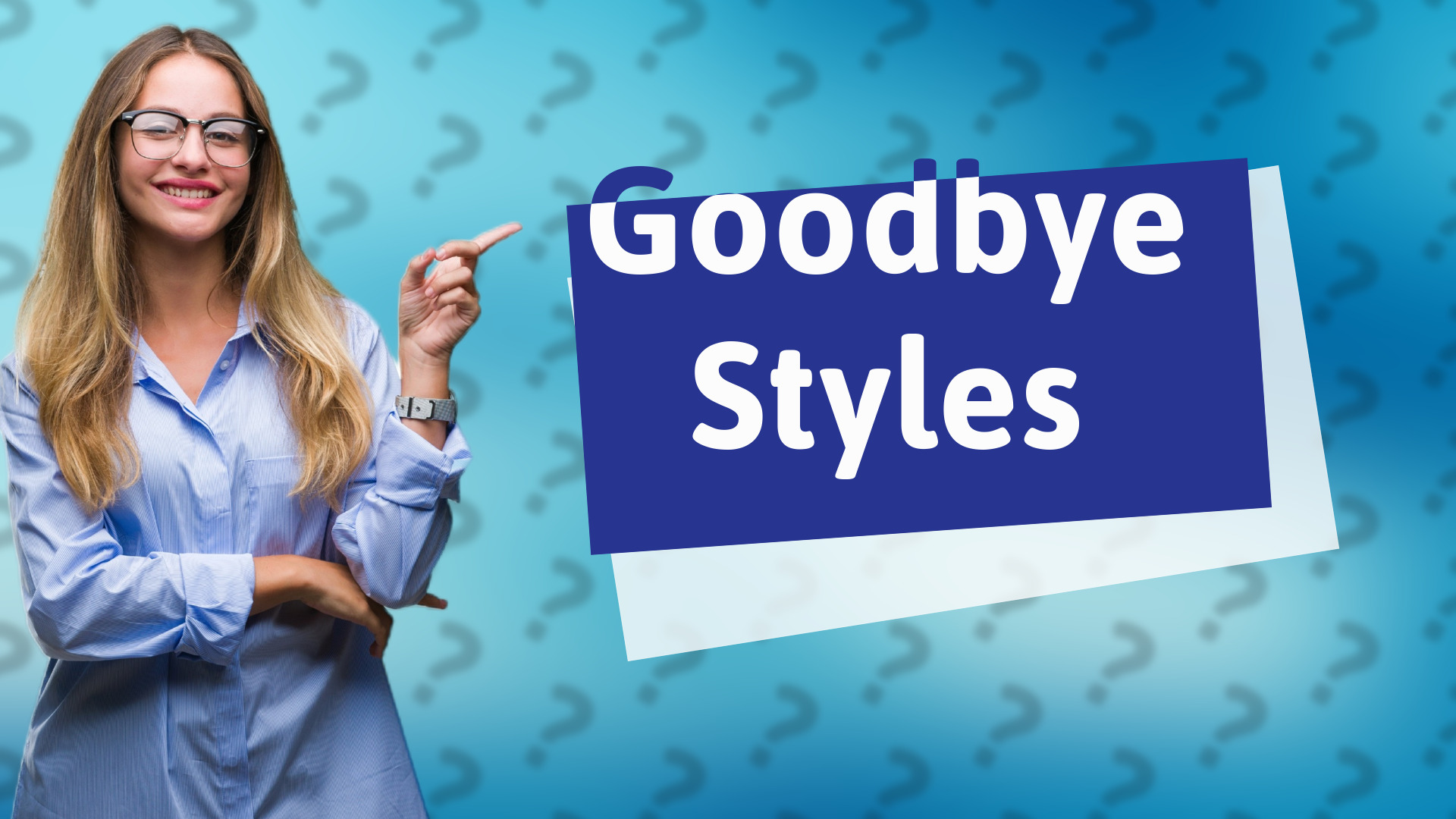 Goodbye Styles