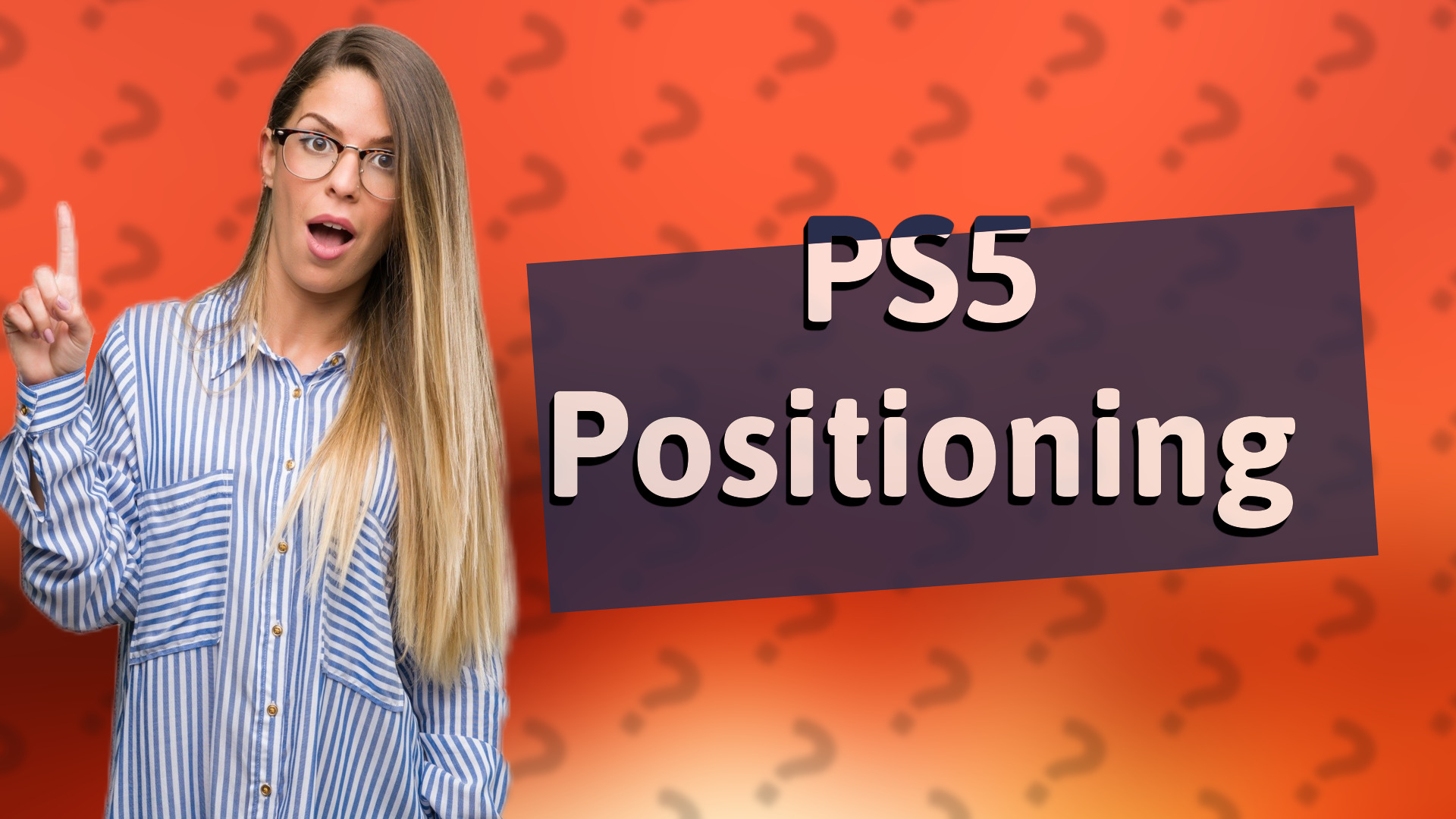 PS5 Positioning