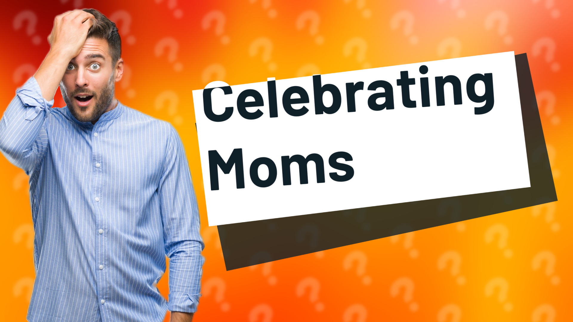 Celebrating Moms