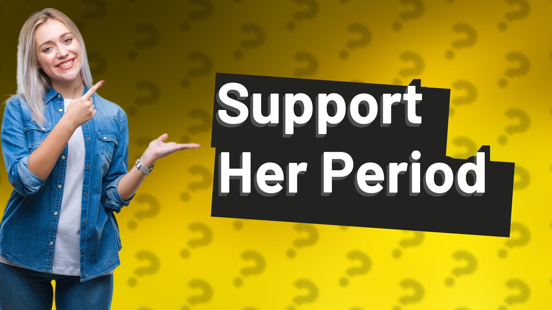 Support Her Period