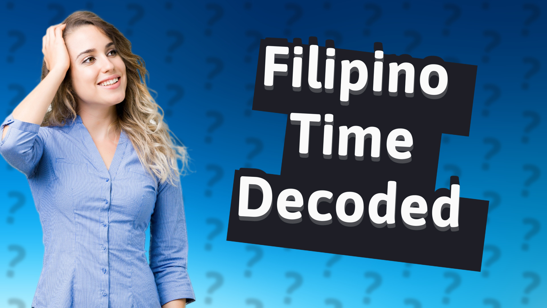 Filipino Time Decoded