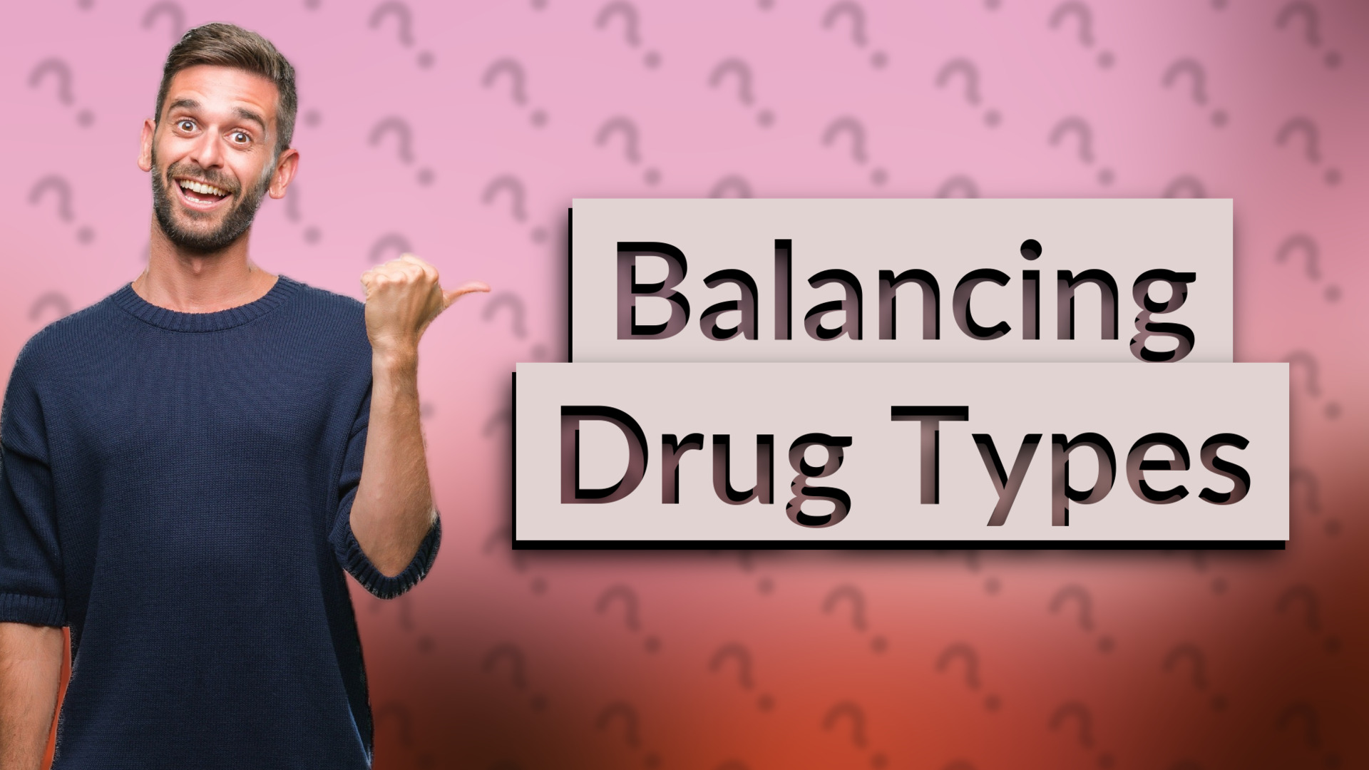 Balancing Drug Types