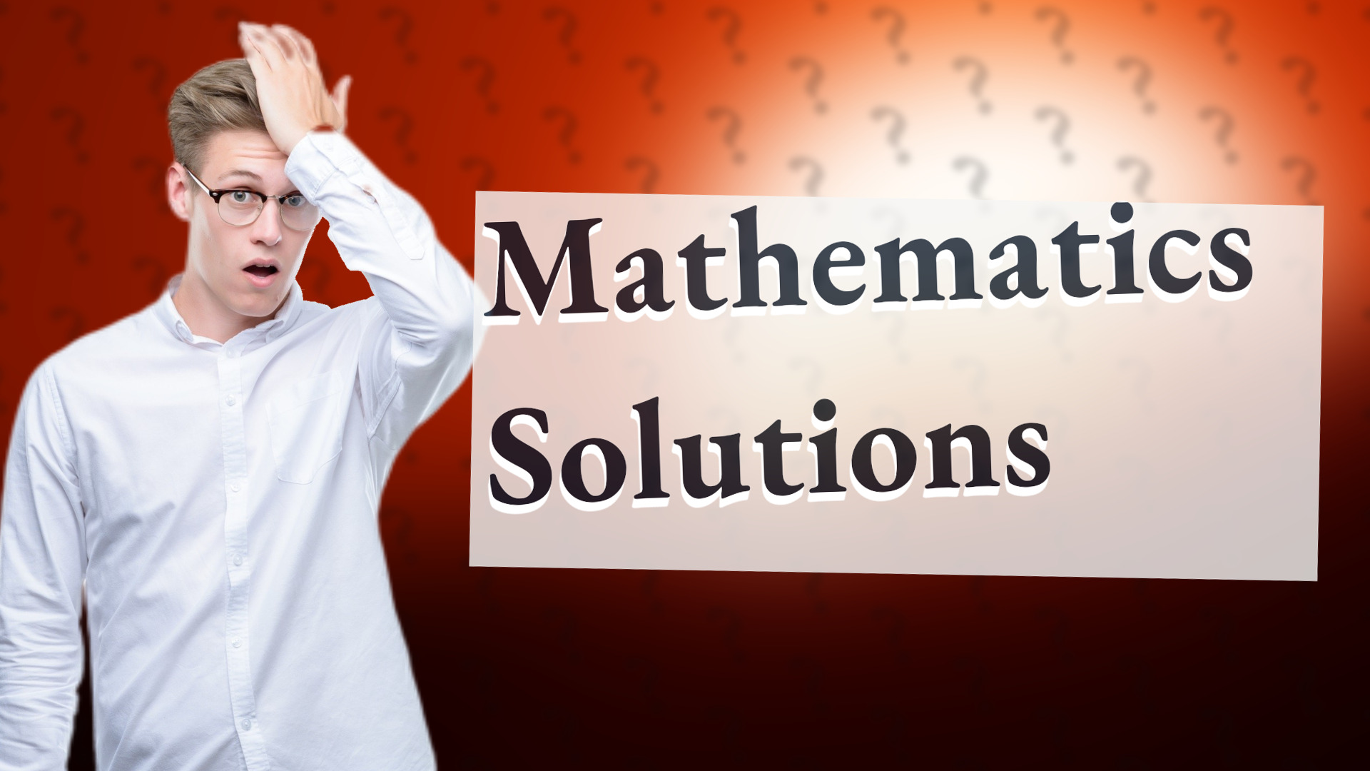 Mathematics Solutions