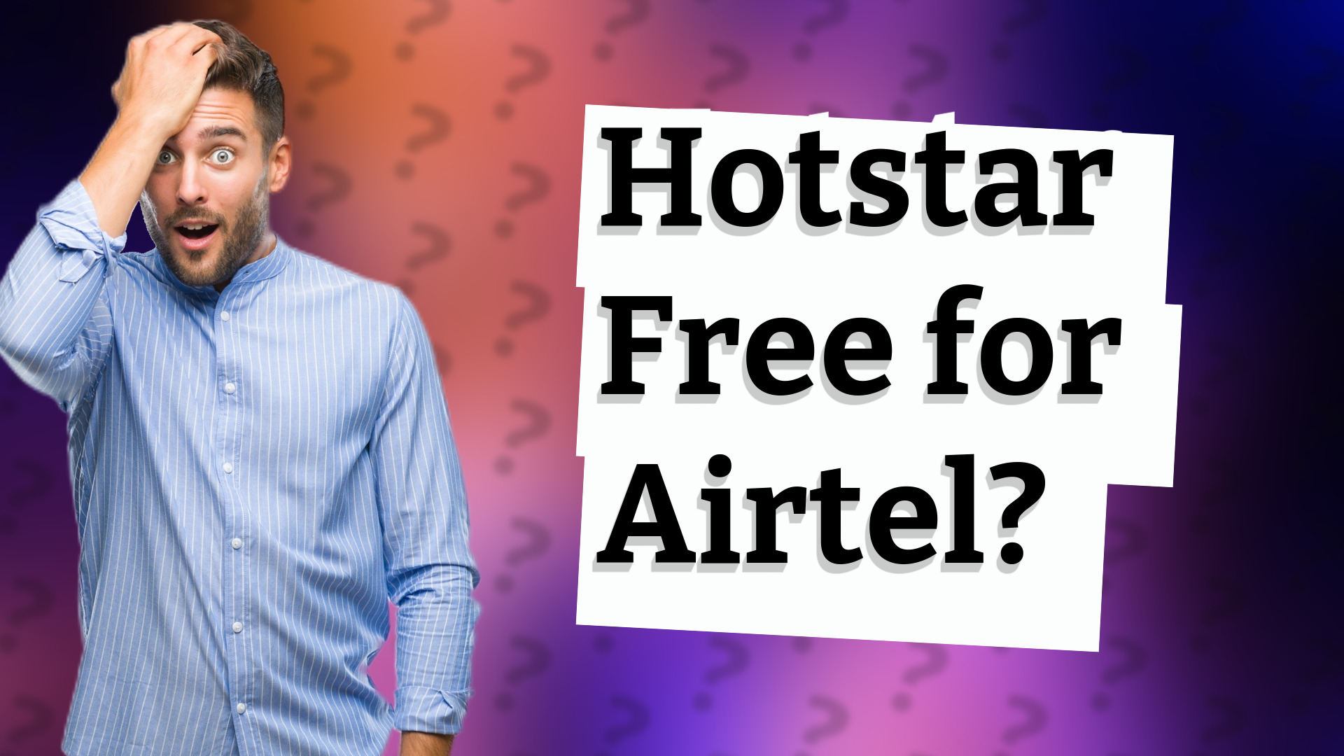 Hotstar Free for Airtel?