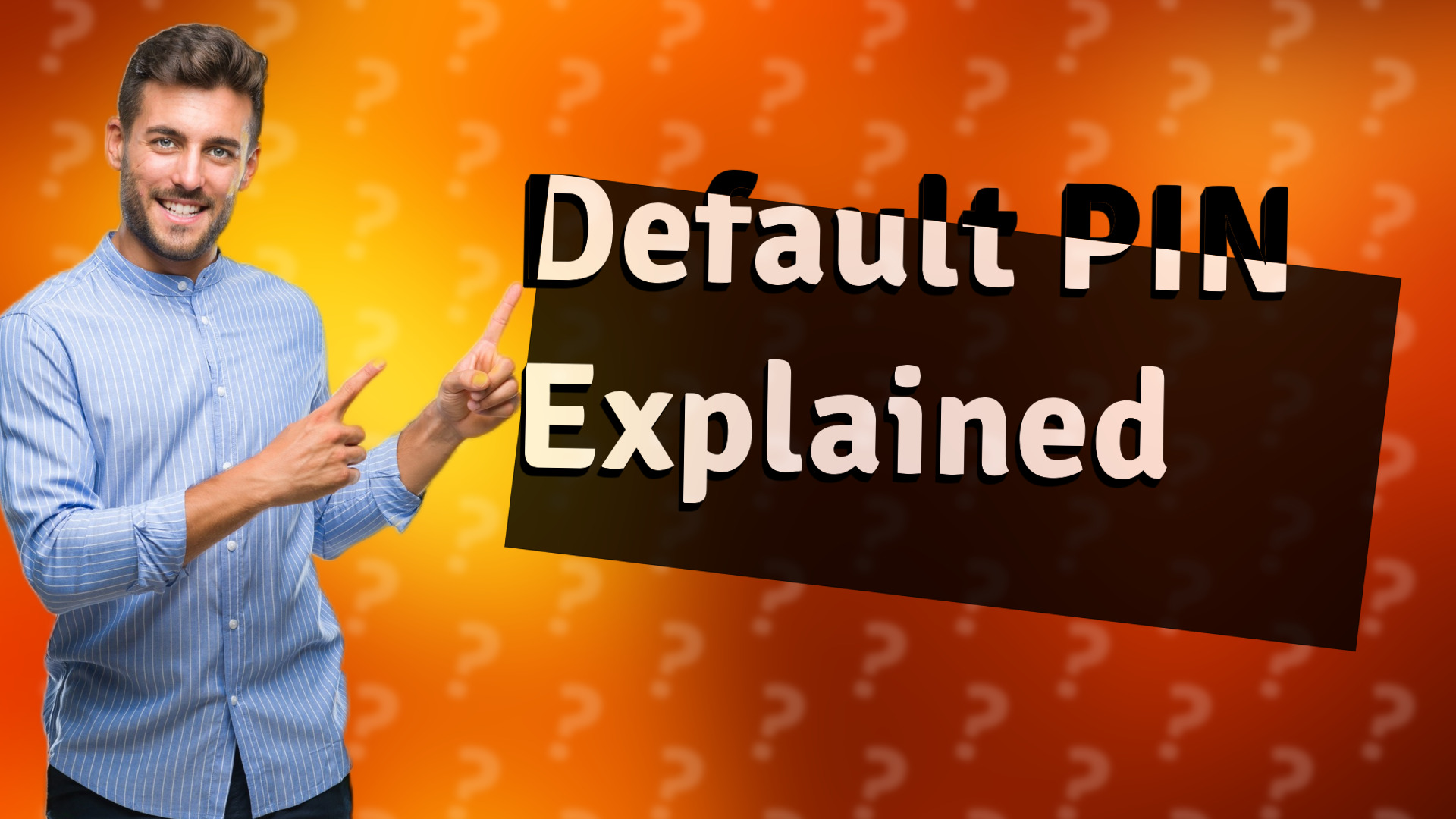 Default PIN Explained