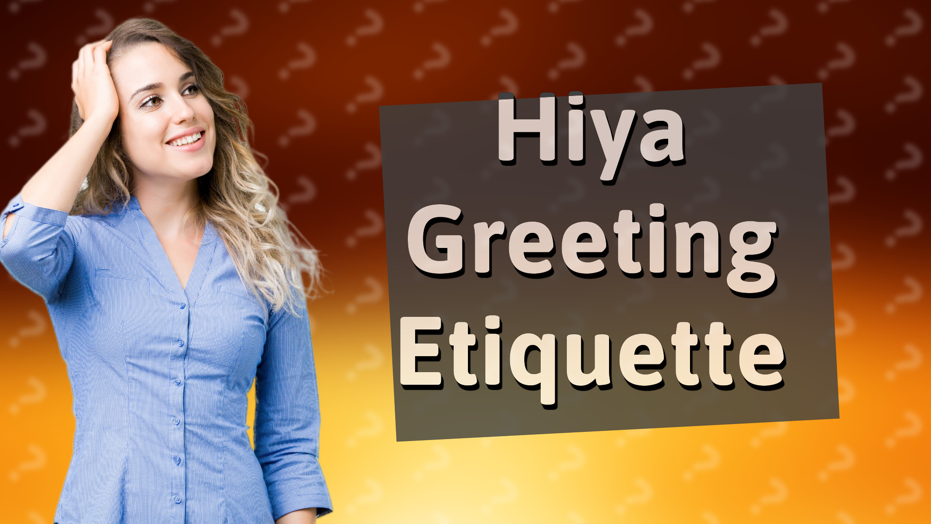 Hiya Greeting Etiquette