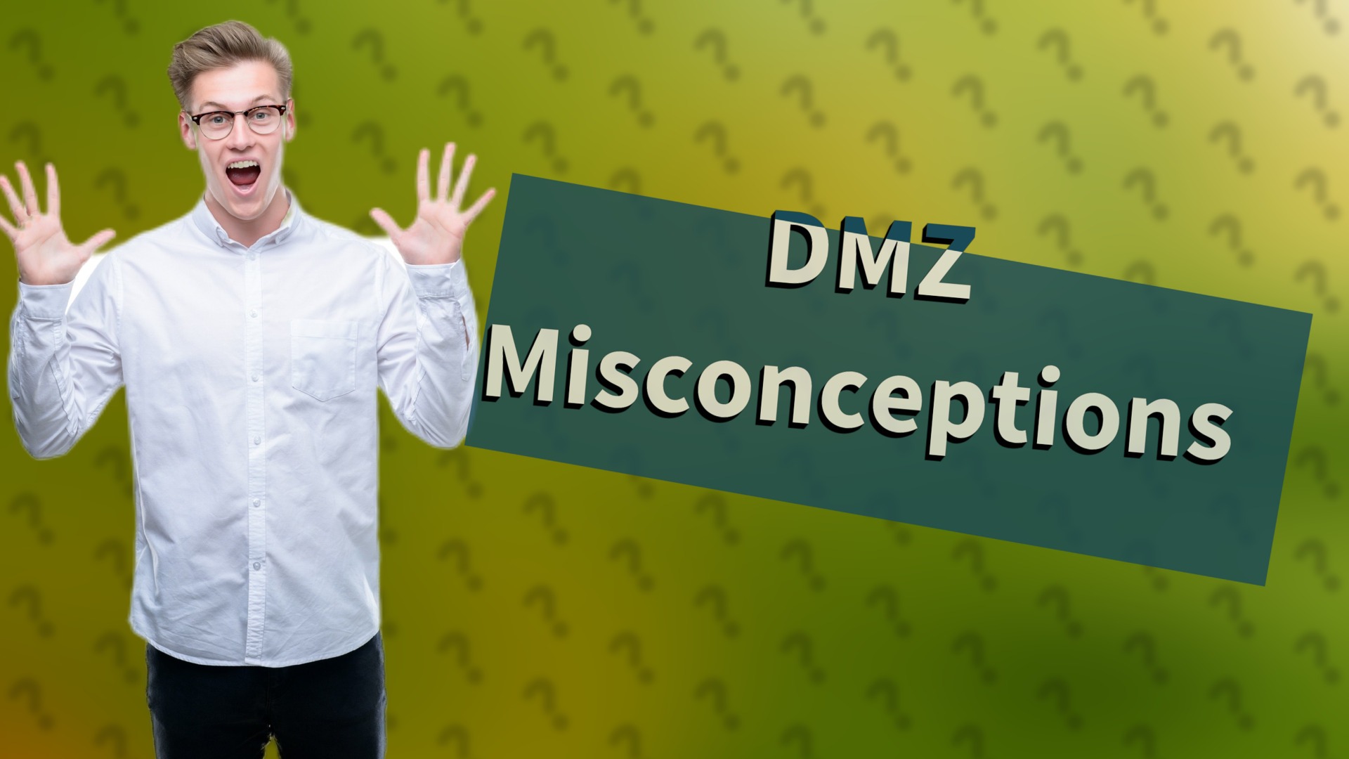 DMZ Misconceptions