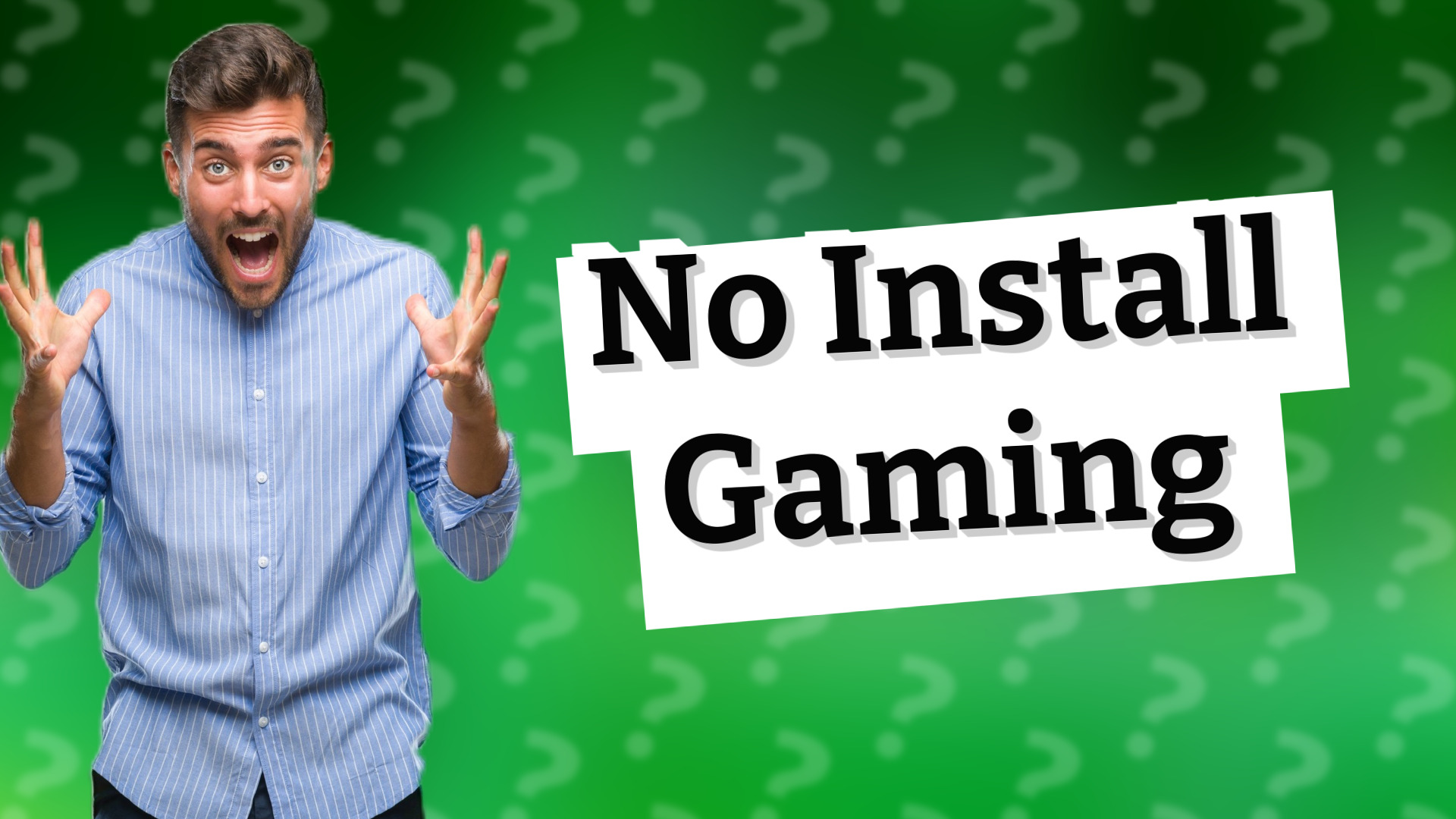 No Install Gaming