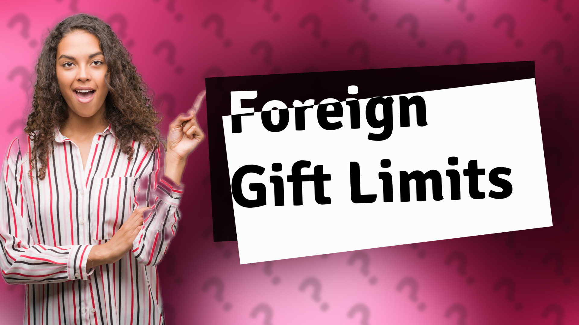 Foreign Gift Limits