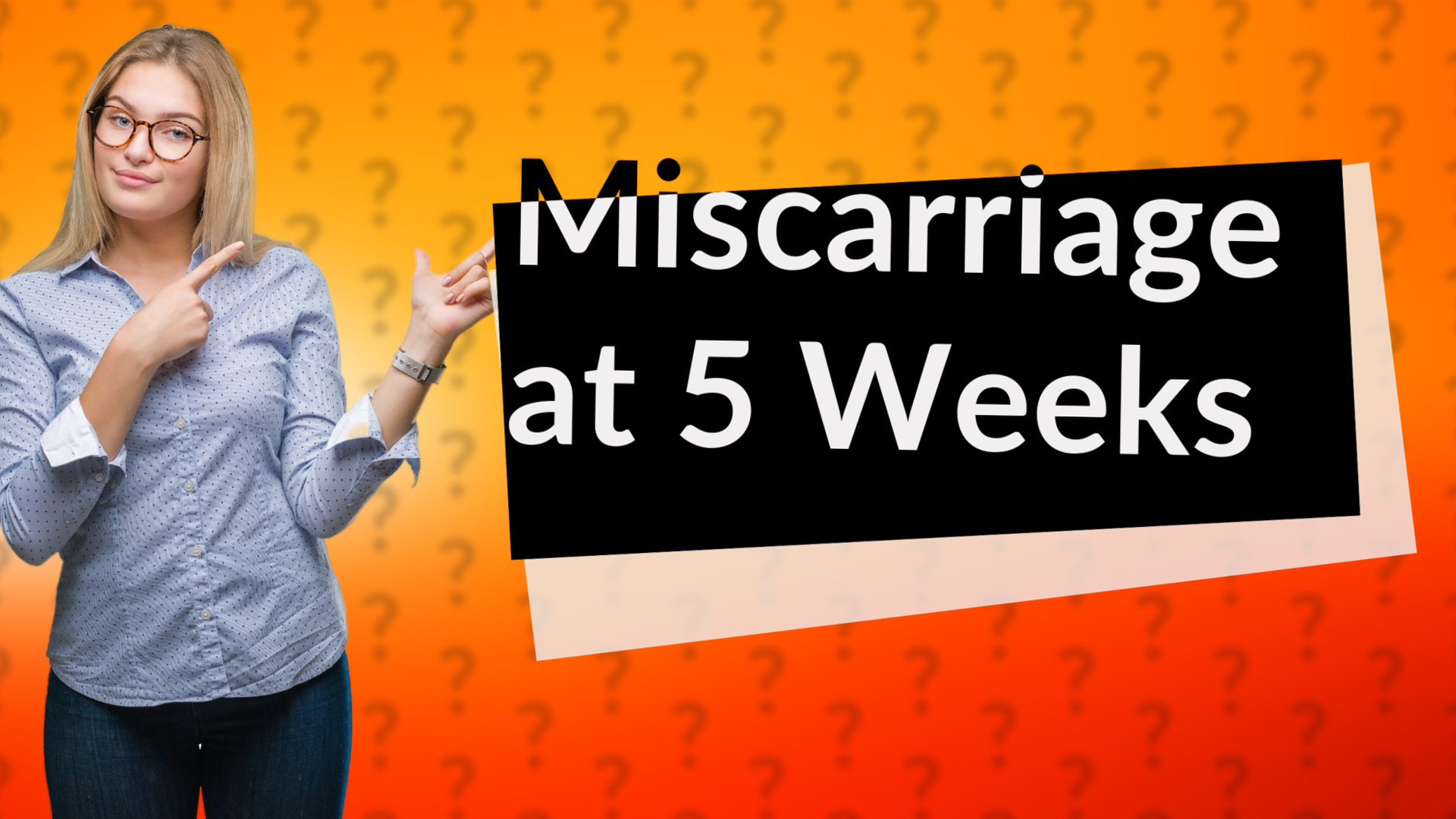 Miscarriage at 5 Weeks