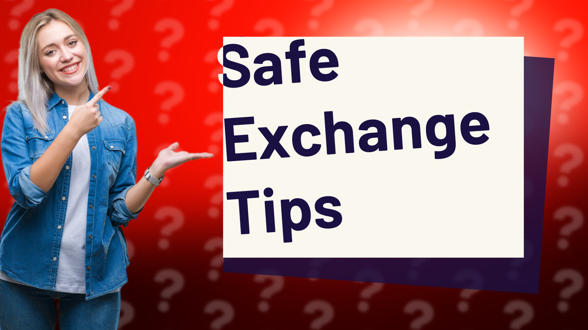 Safe Exchange Tips
