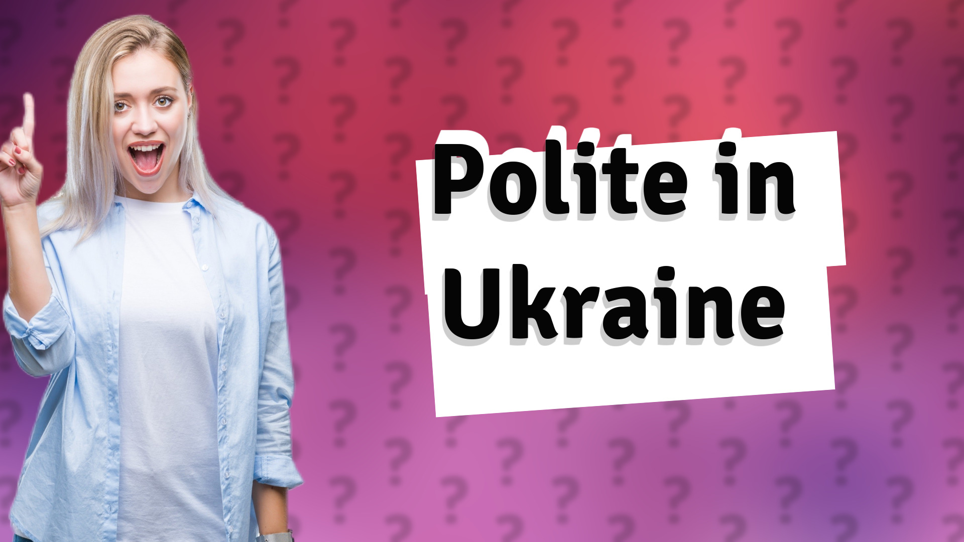 Polite in Ukraine