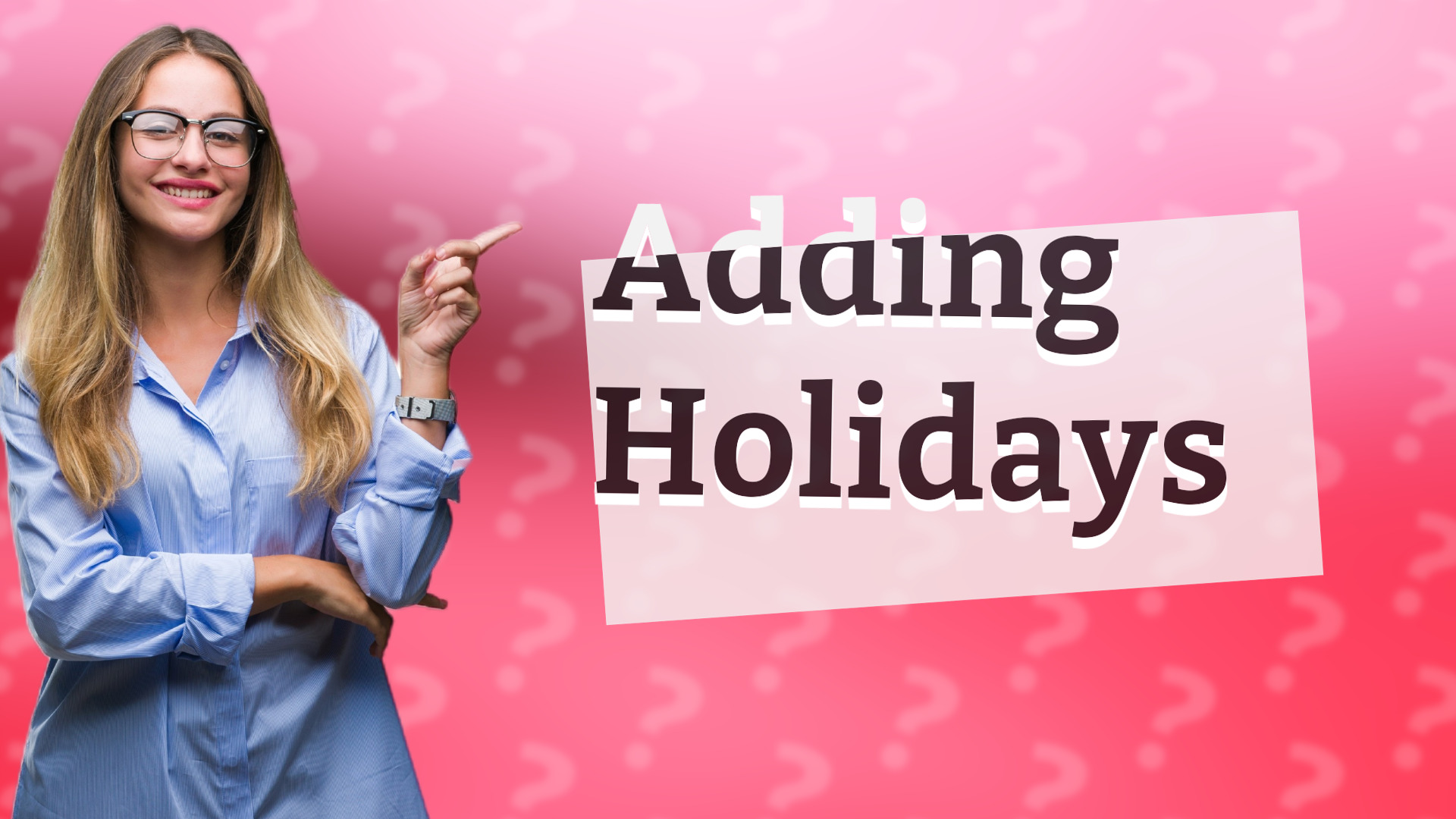Adding Holidays