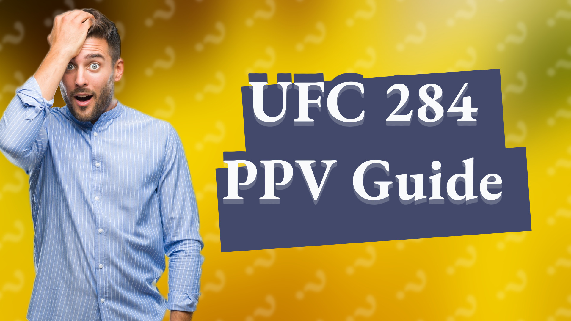 UFC 284 PPV Guide