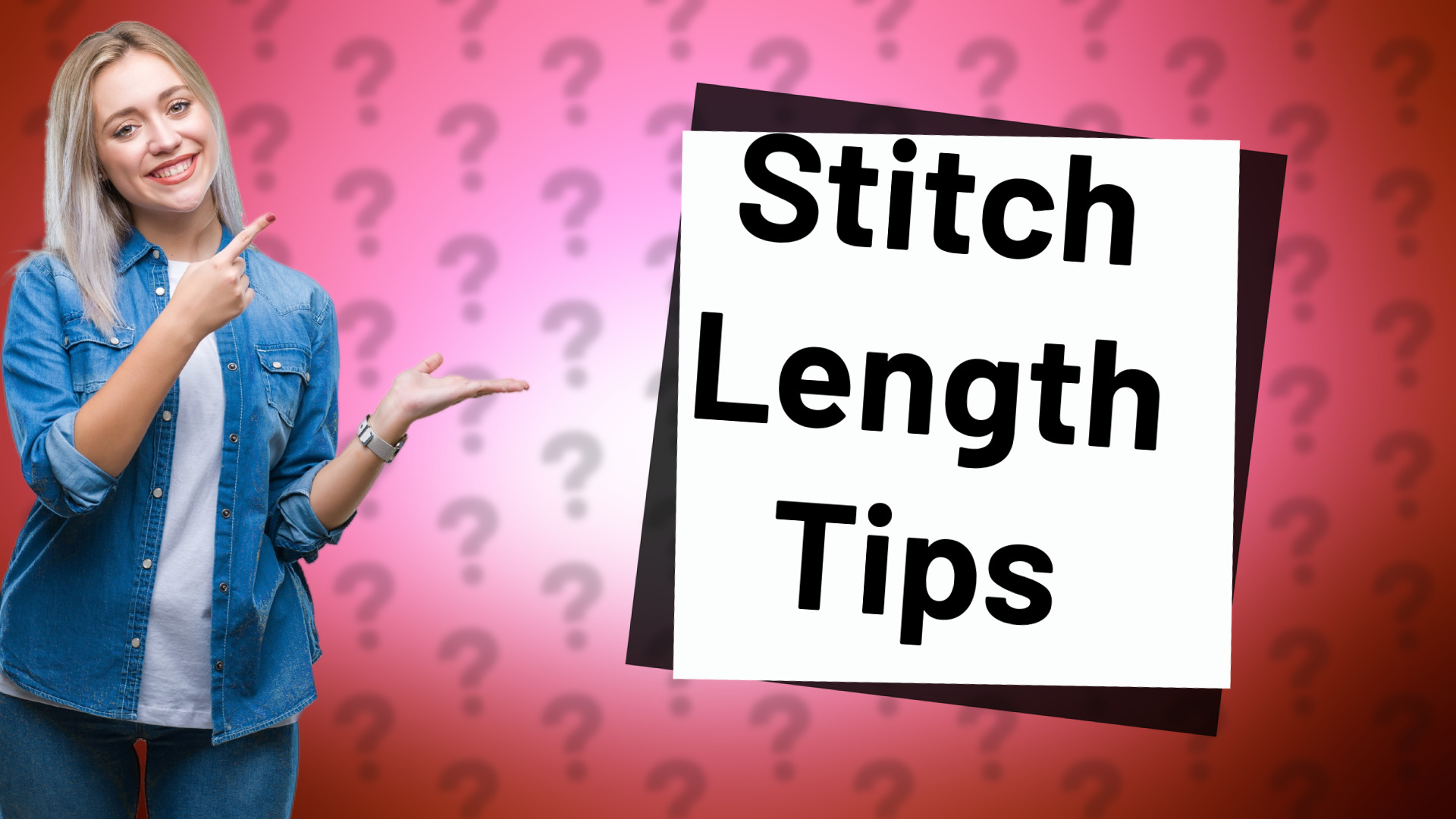 Stitch Length Tips
