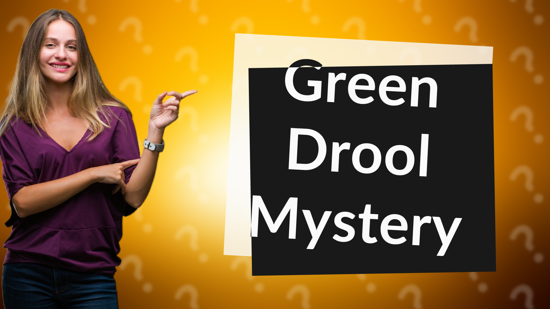 Green Drool Mystery