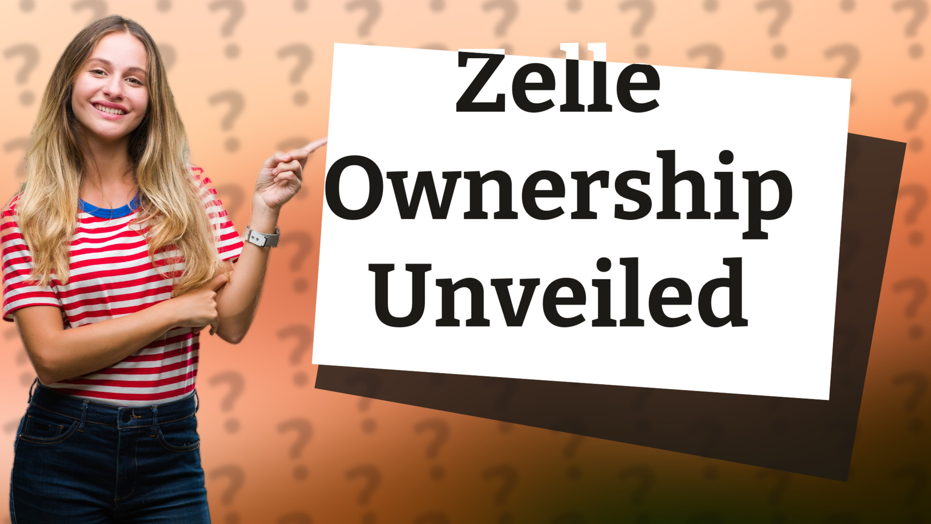 Zelle Ownership Unveiled