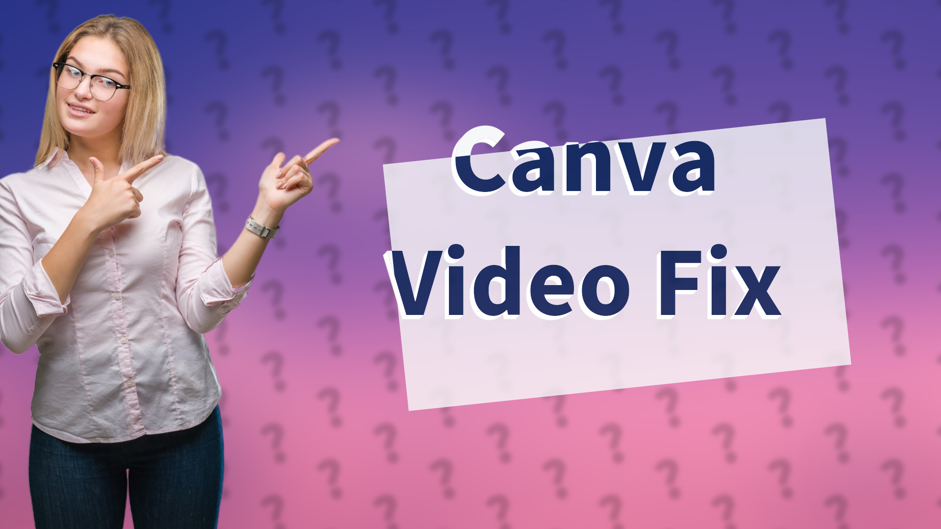 Canva Video Fix