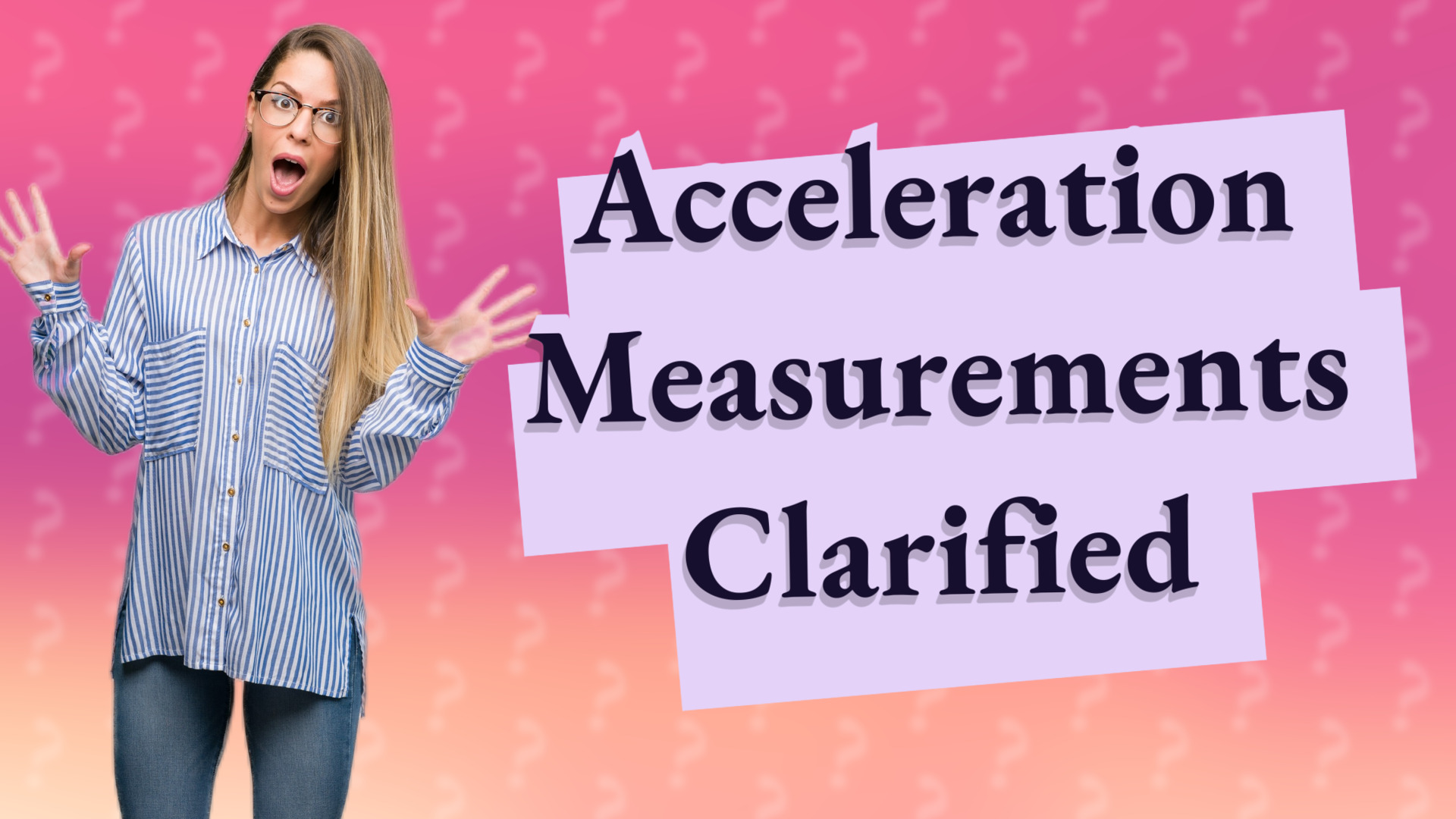 Acceleration Measurements Clarified