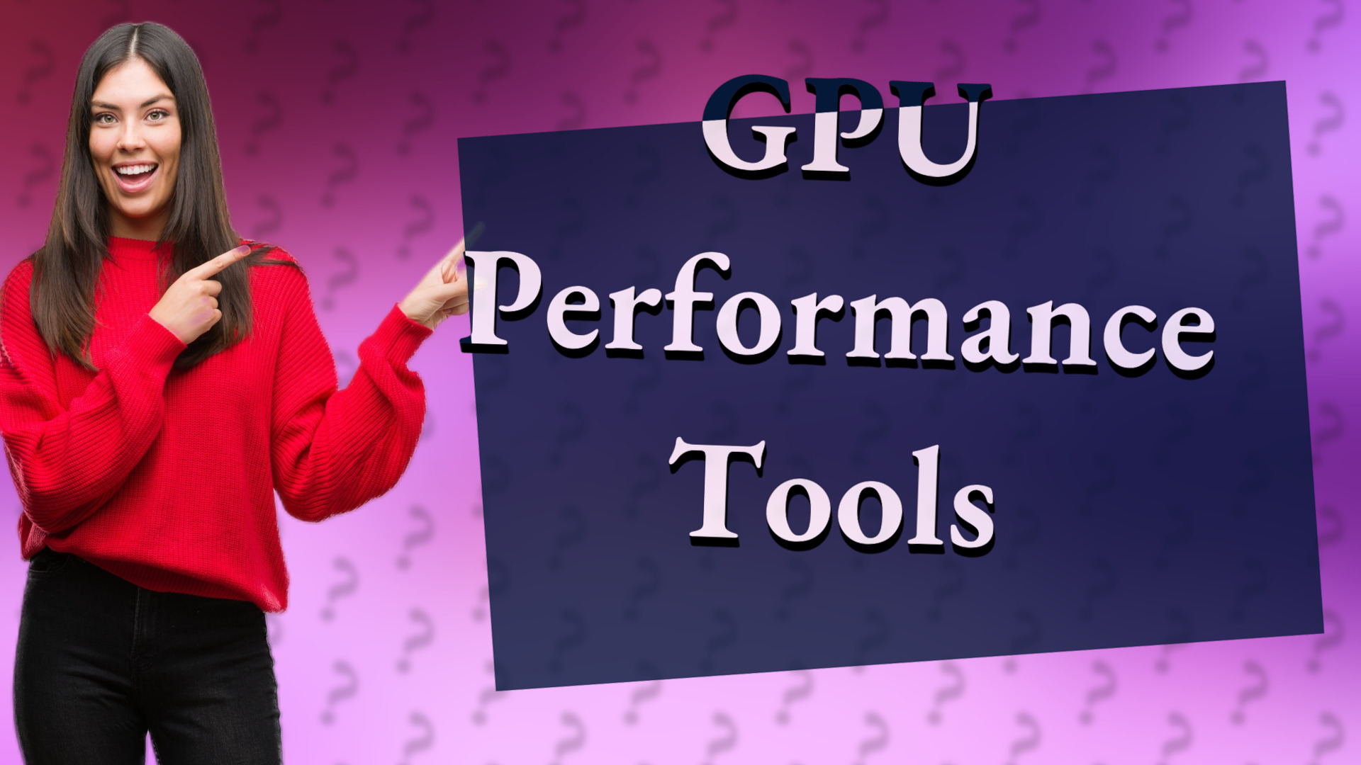 GPU Performance Tools
