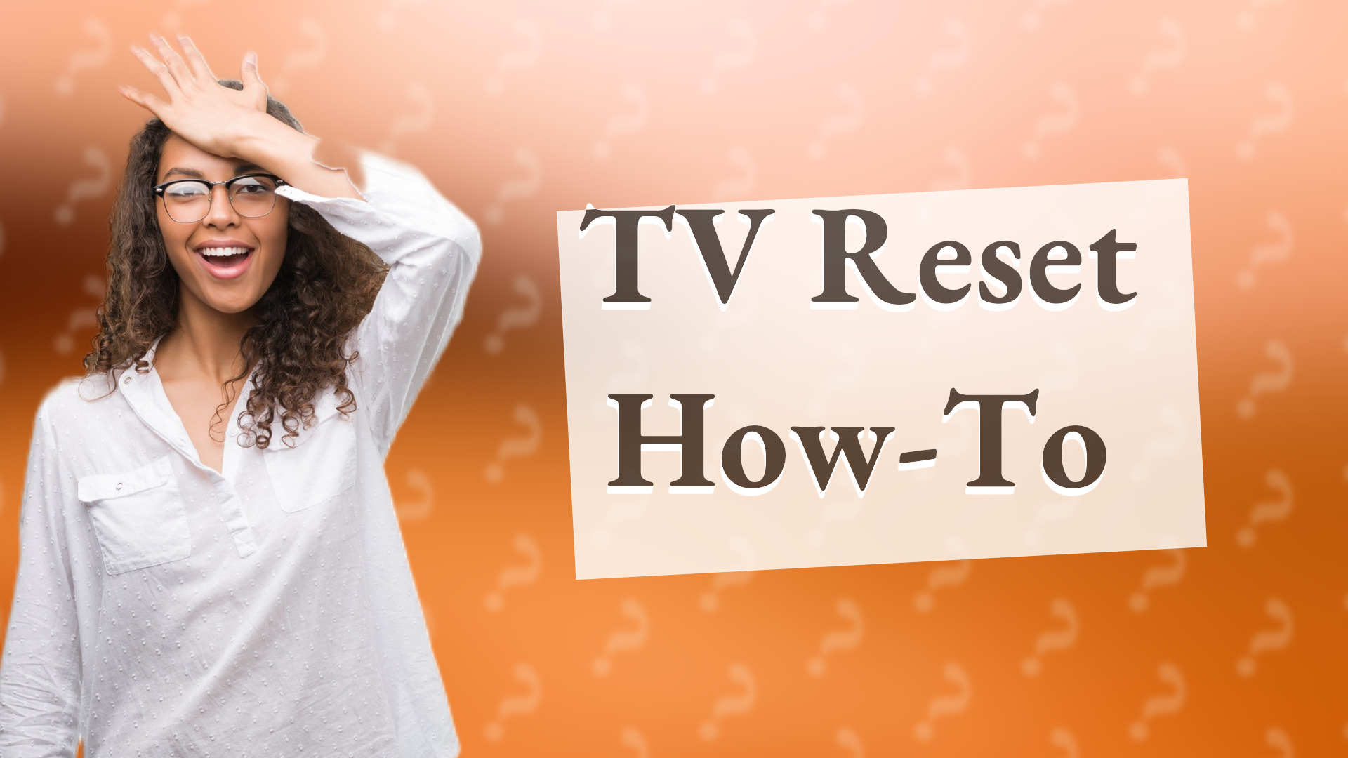 TV Reset How-To