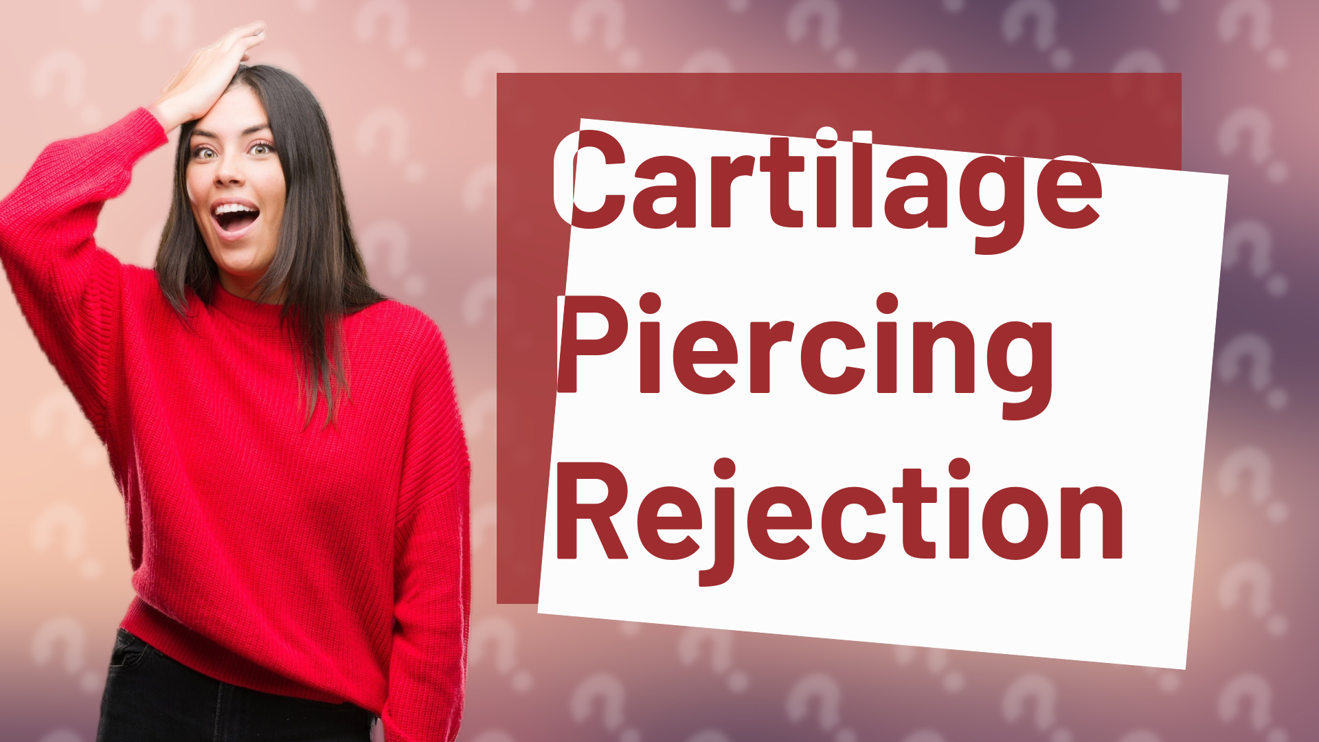 Cartilage Piercing Rejection