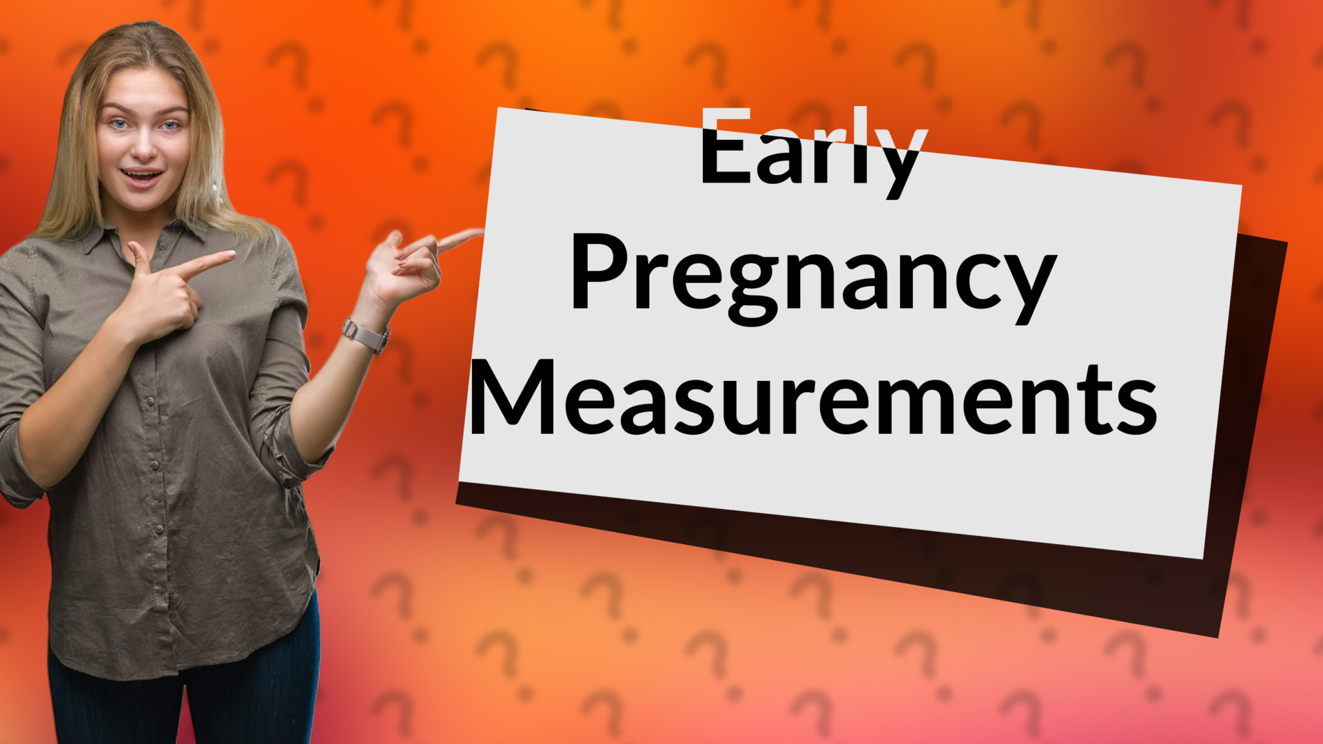 Early Pregnancy Measurements