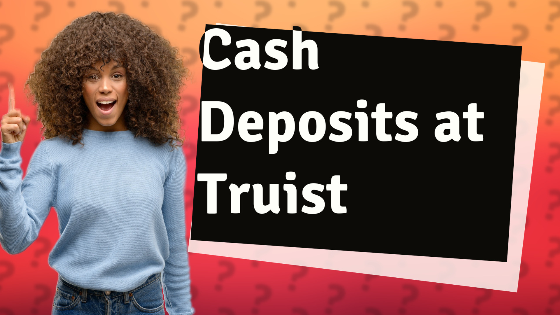 Cash Deposits at Truist