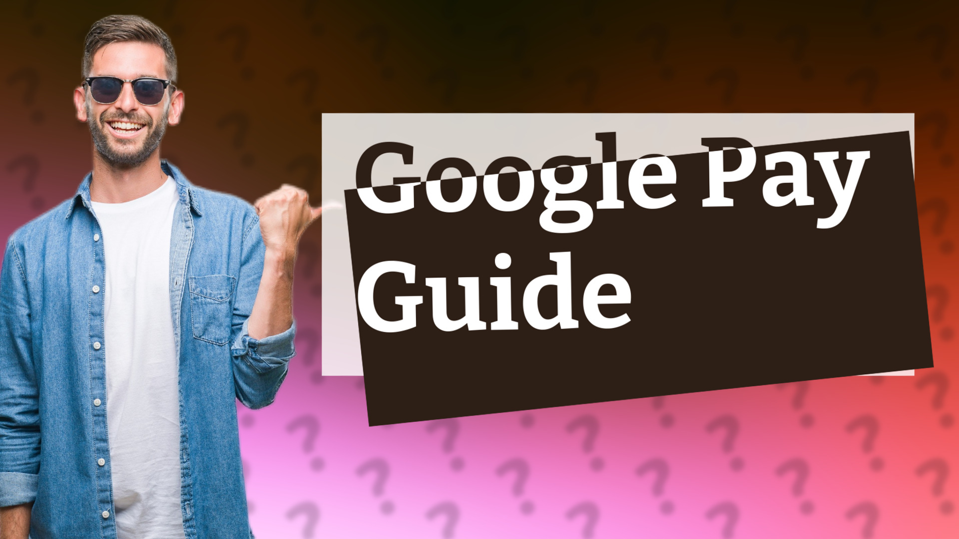 Google Pay Guide