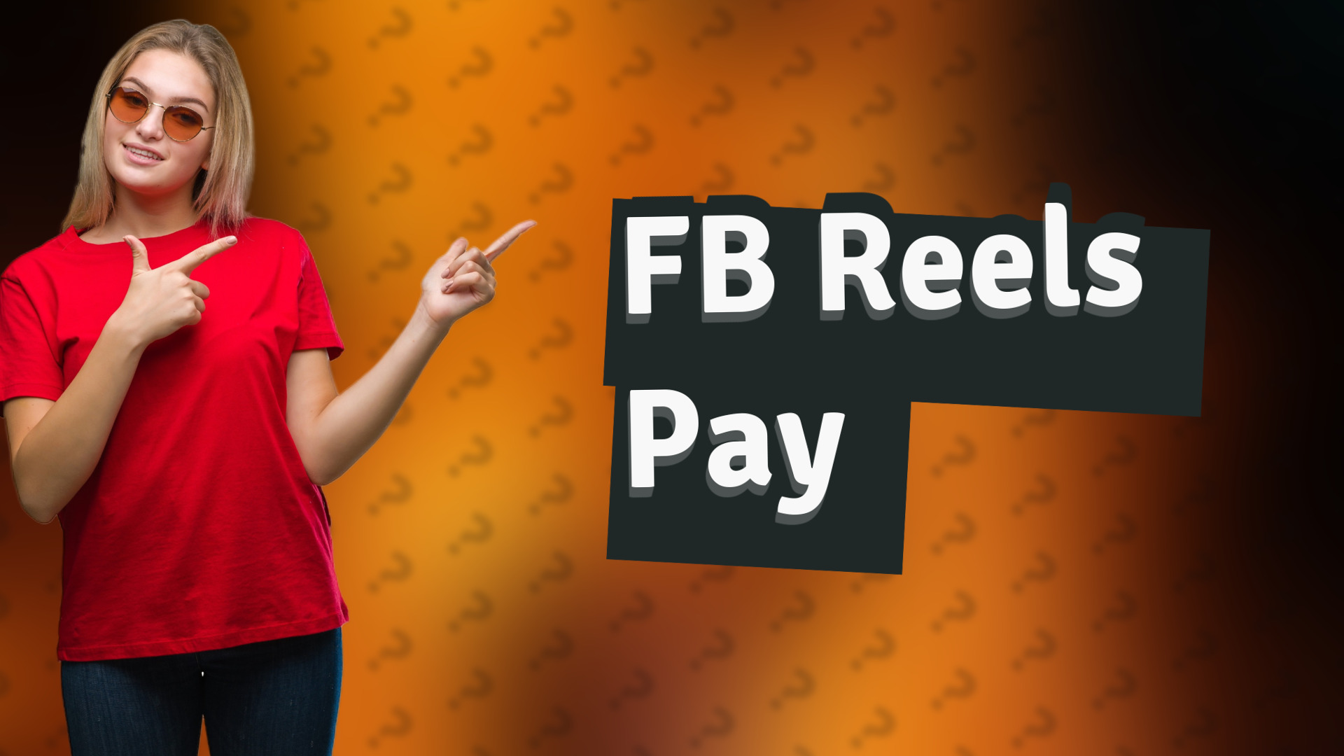 FB Reels Pay